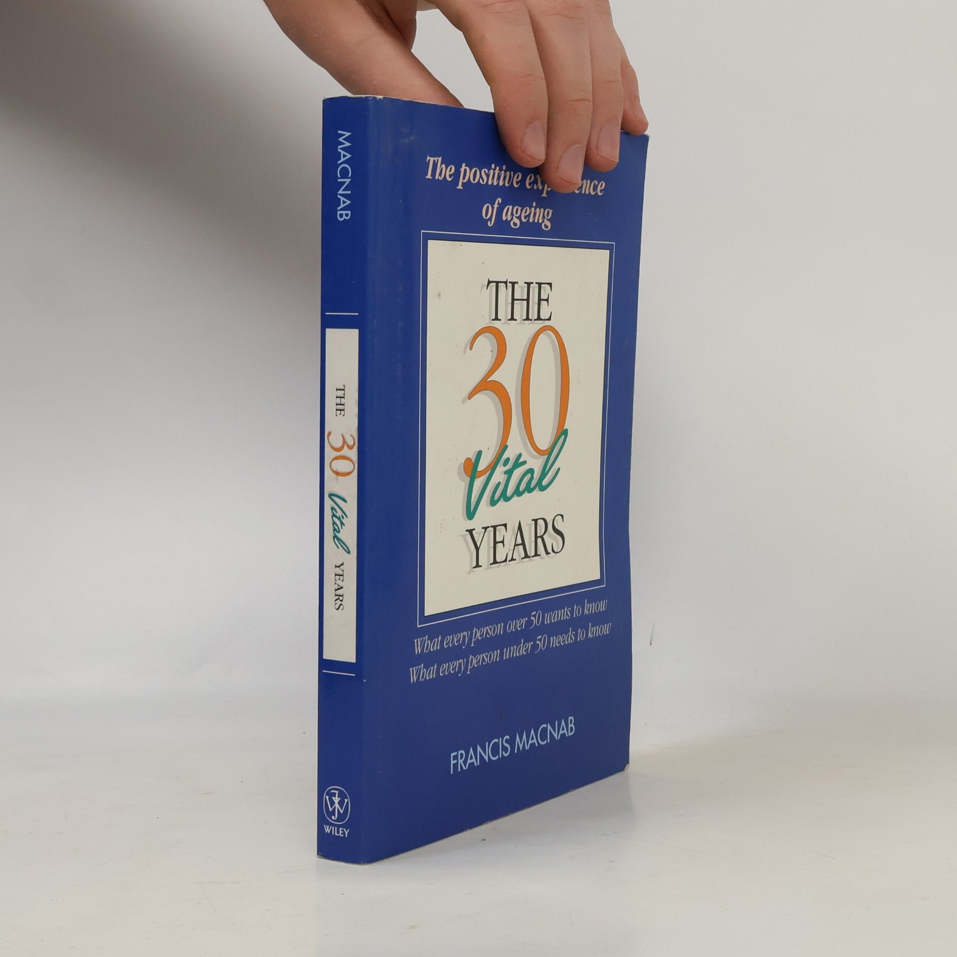 Francis A. Macnab The Thirty Vital Years