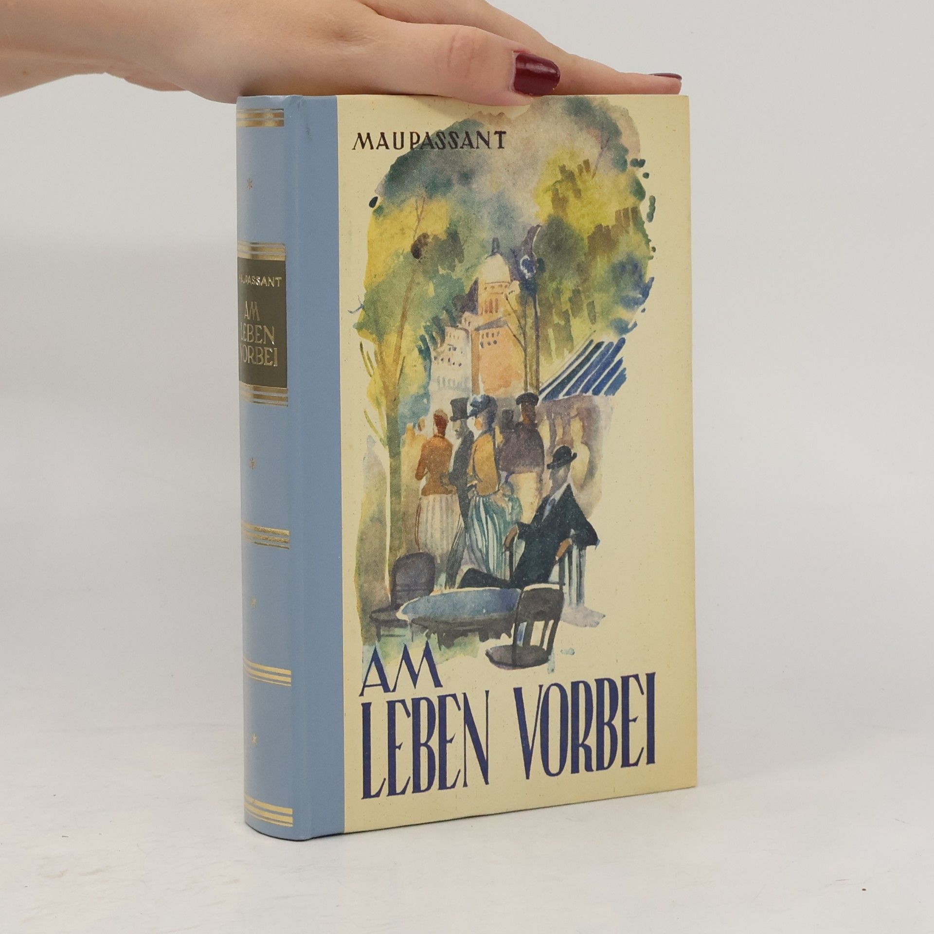 Guy de Maupassant Am Leben Vorbei