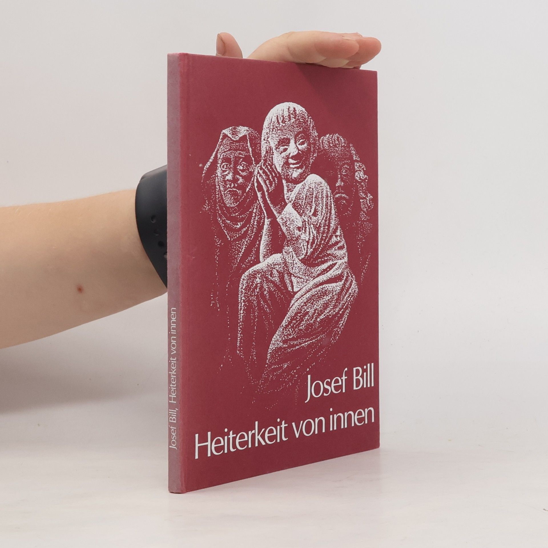 Josef Bill Heiterkeit von innen