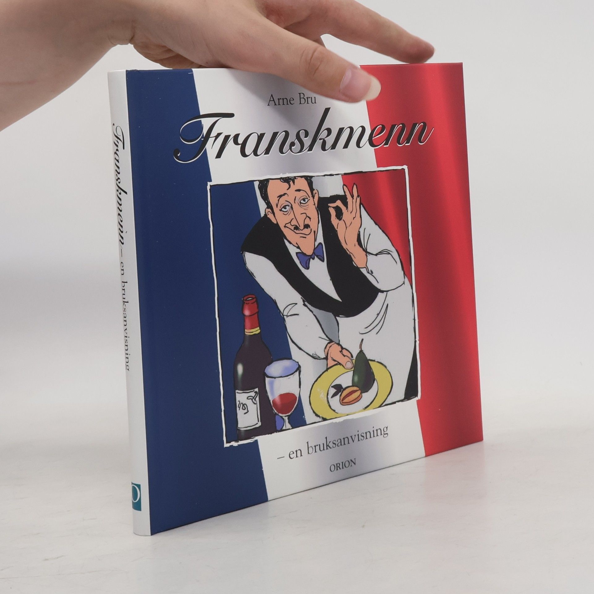 Arne Bruun Rasmussen Franskmenn - en bruksanvisning