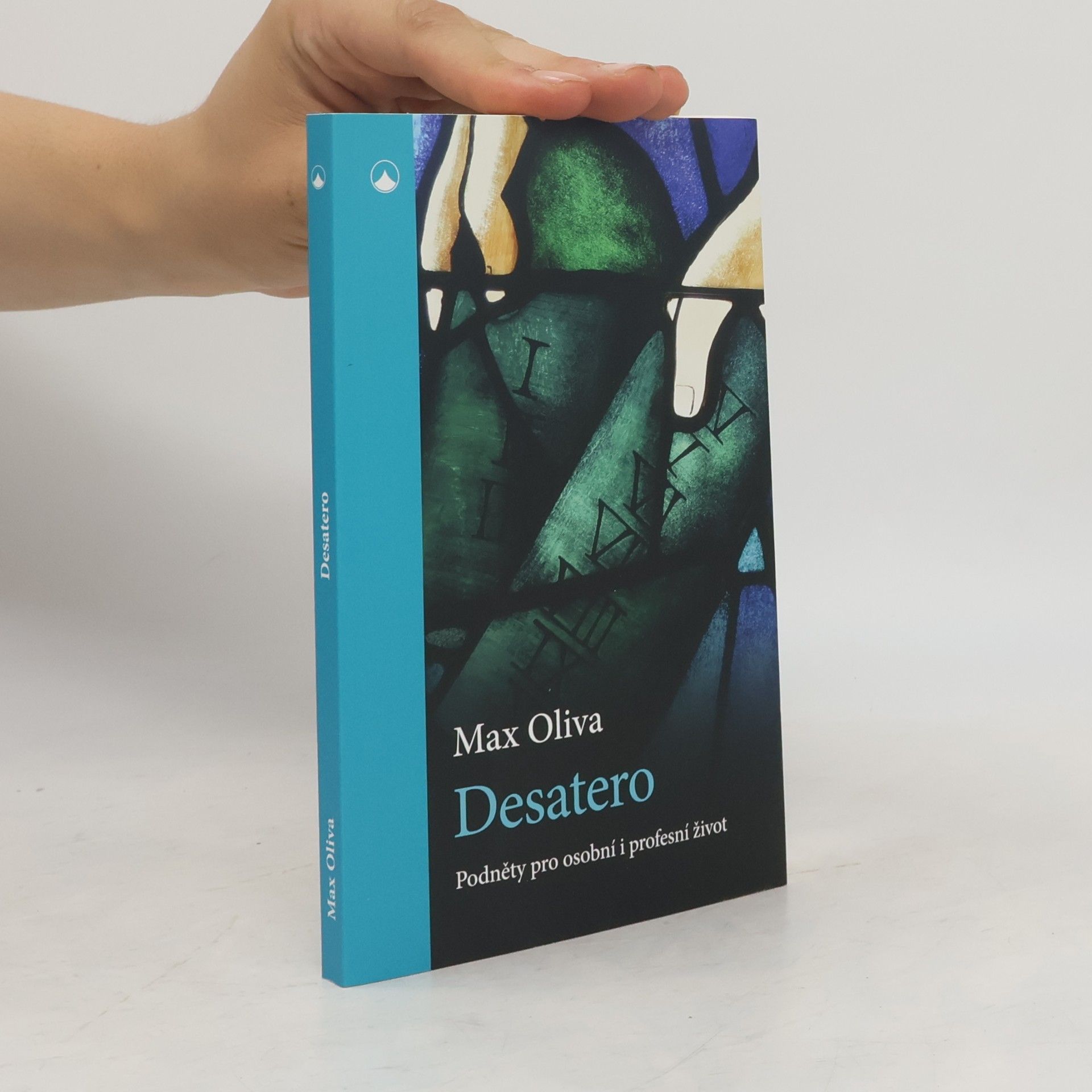 Max Oliva Desatero: Podněty pro osobní i profesní život (2025)