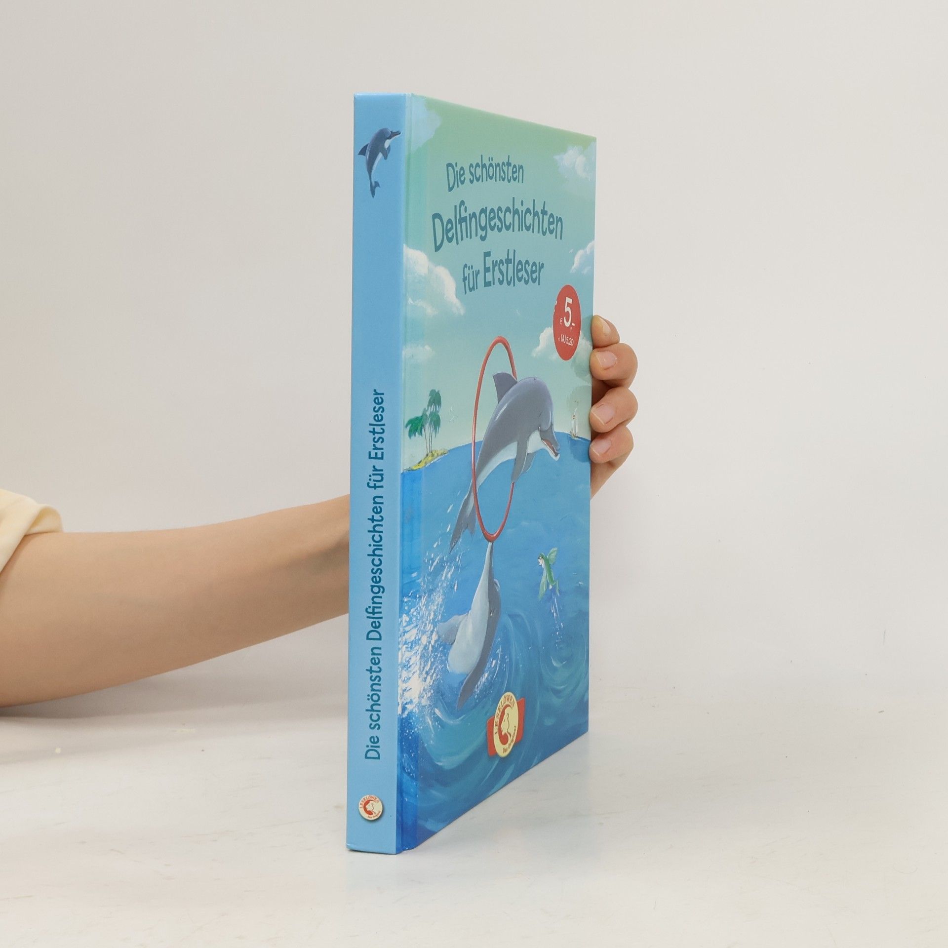 Autorenkollektiv Die schönsten Delfingeschichten für Erstleser