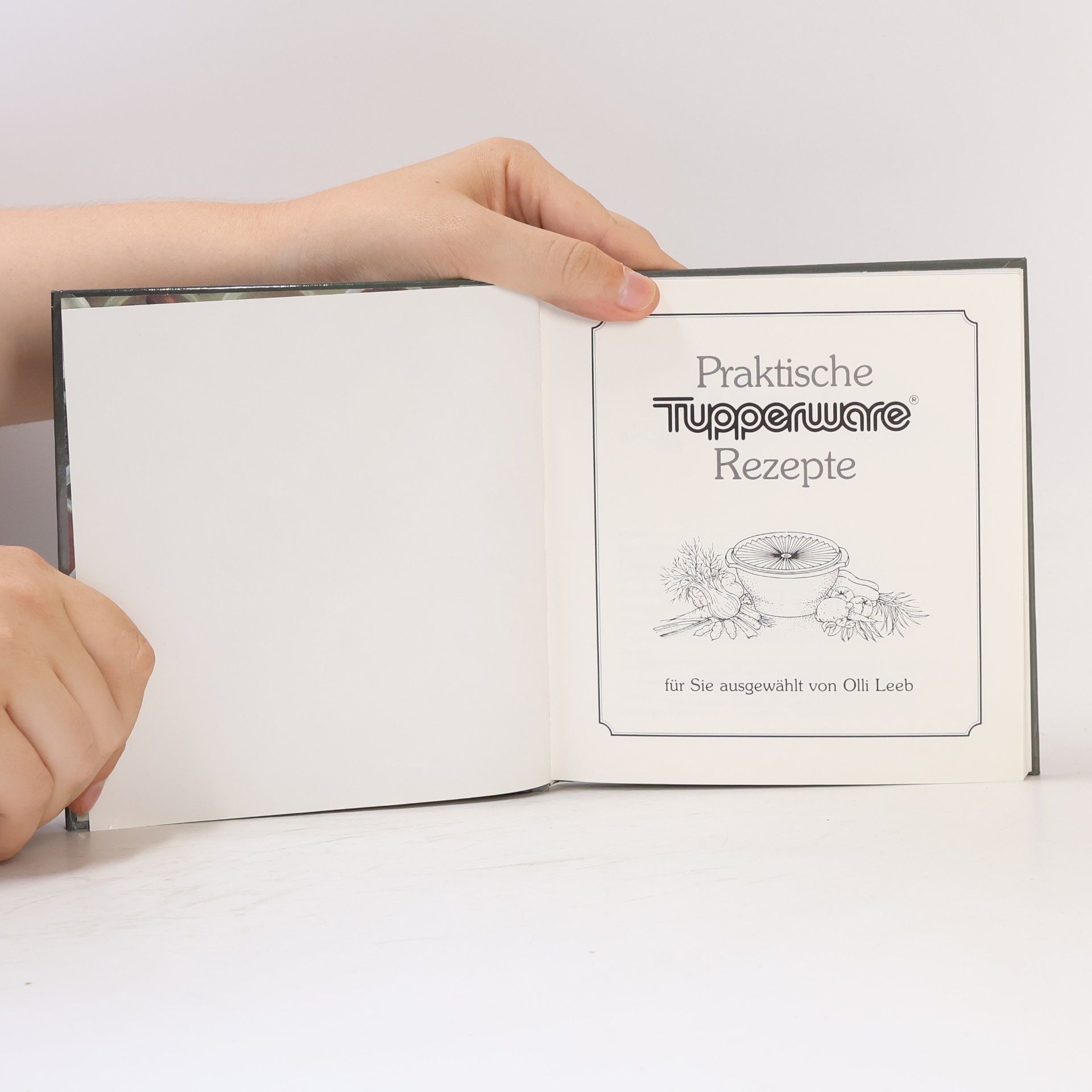 Olli Leeb Praktische Tupperware Rezepte
