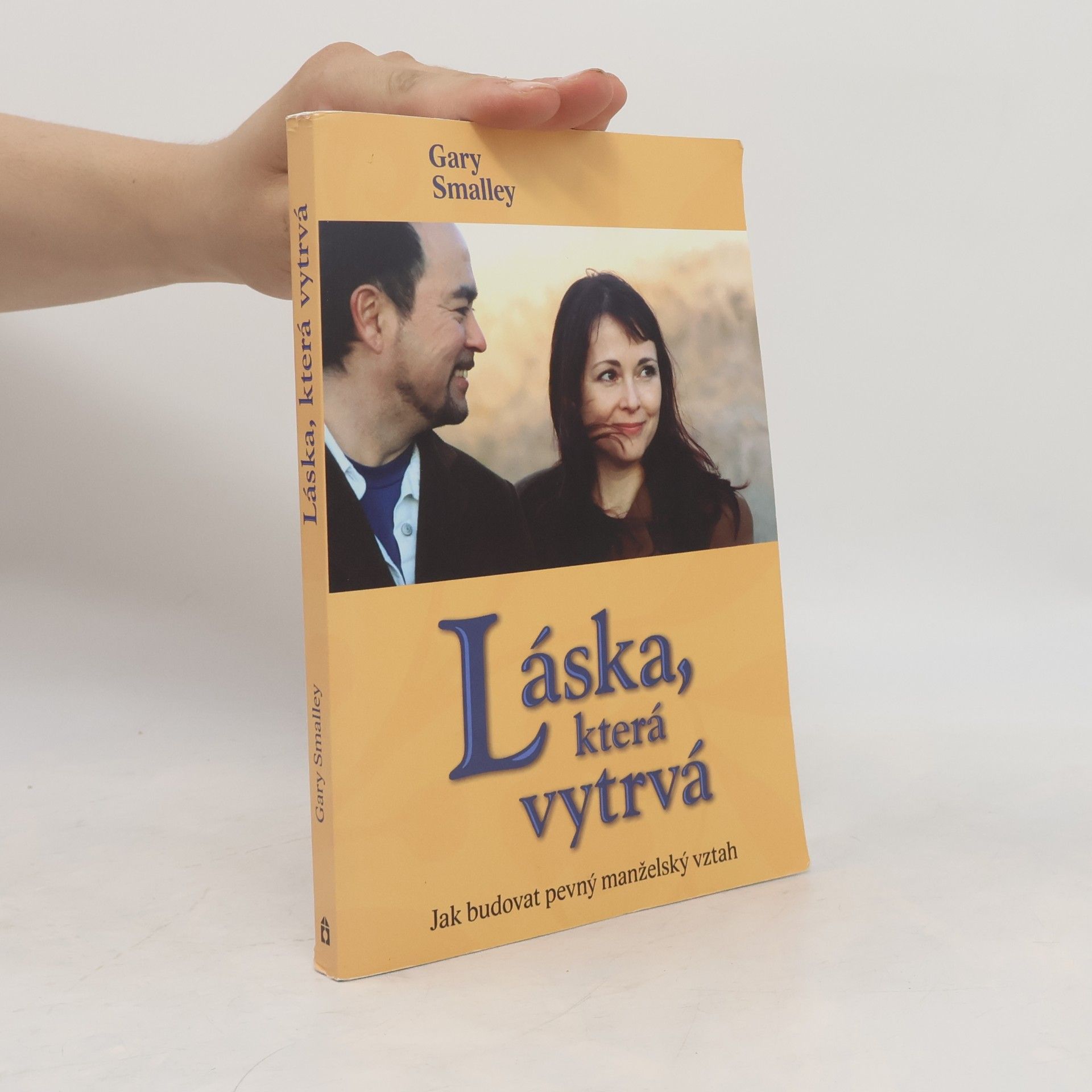 Gary Smalley Láska, která vytrvá
