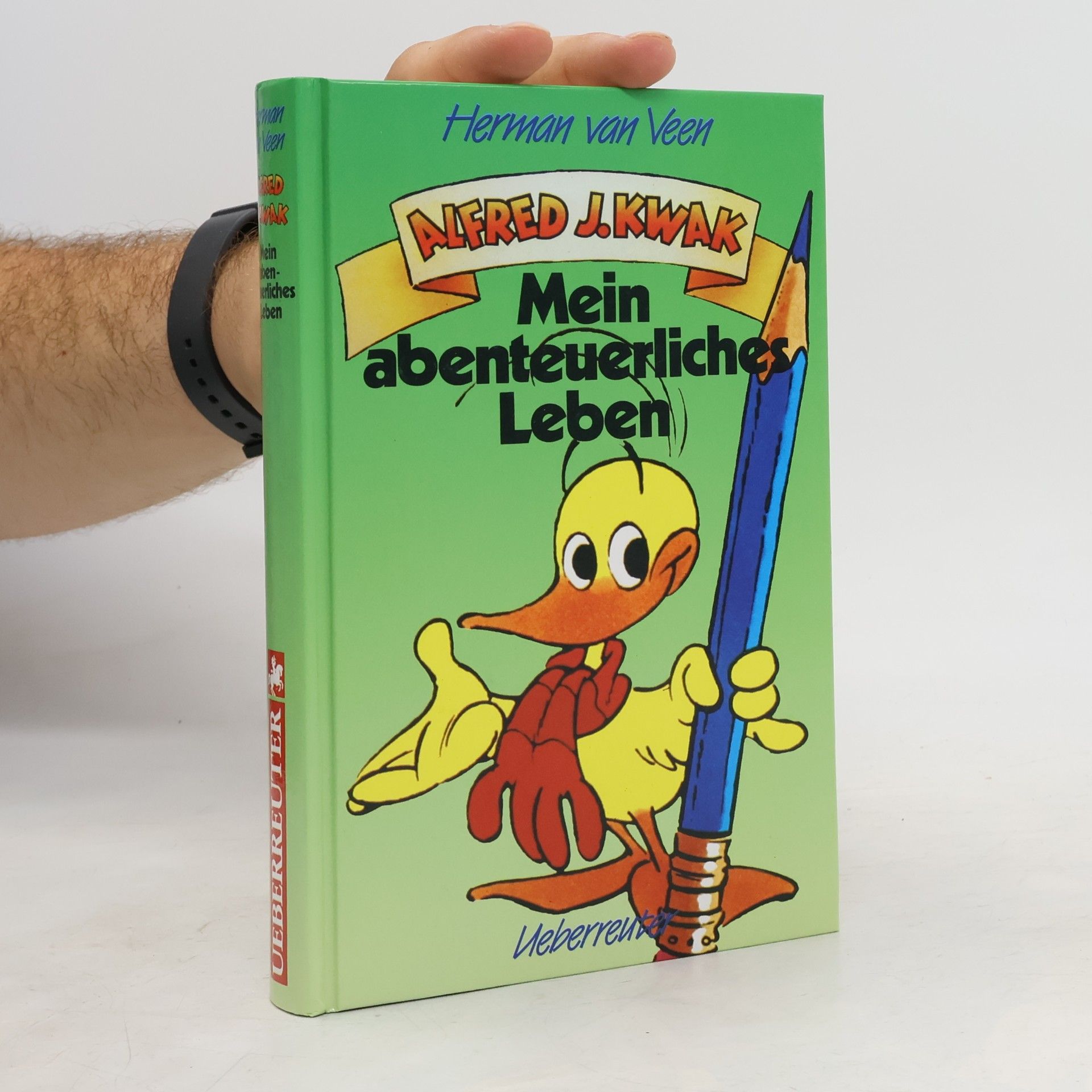 Herman van Veen Alfred J. Kwak, Mein abenteuerliches Leben. Roman