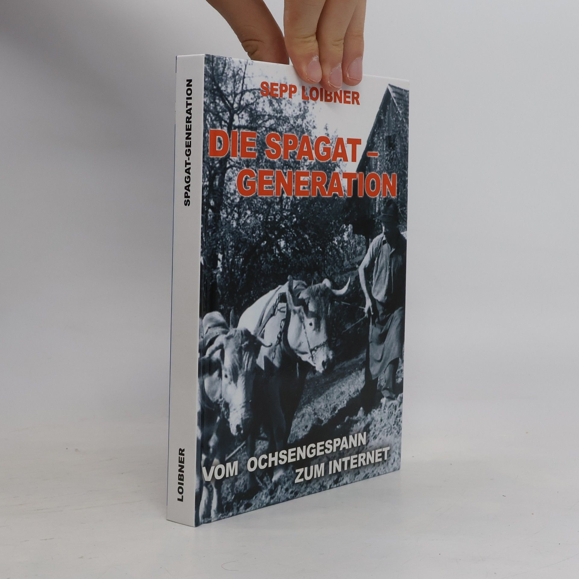 Sepp Loibner Die Spagat-Generation