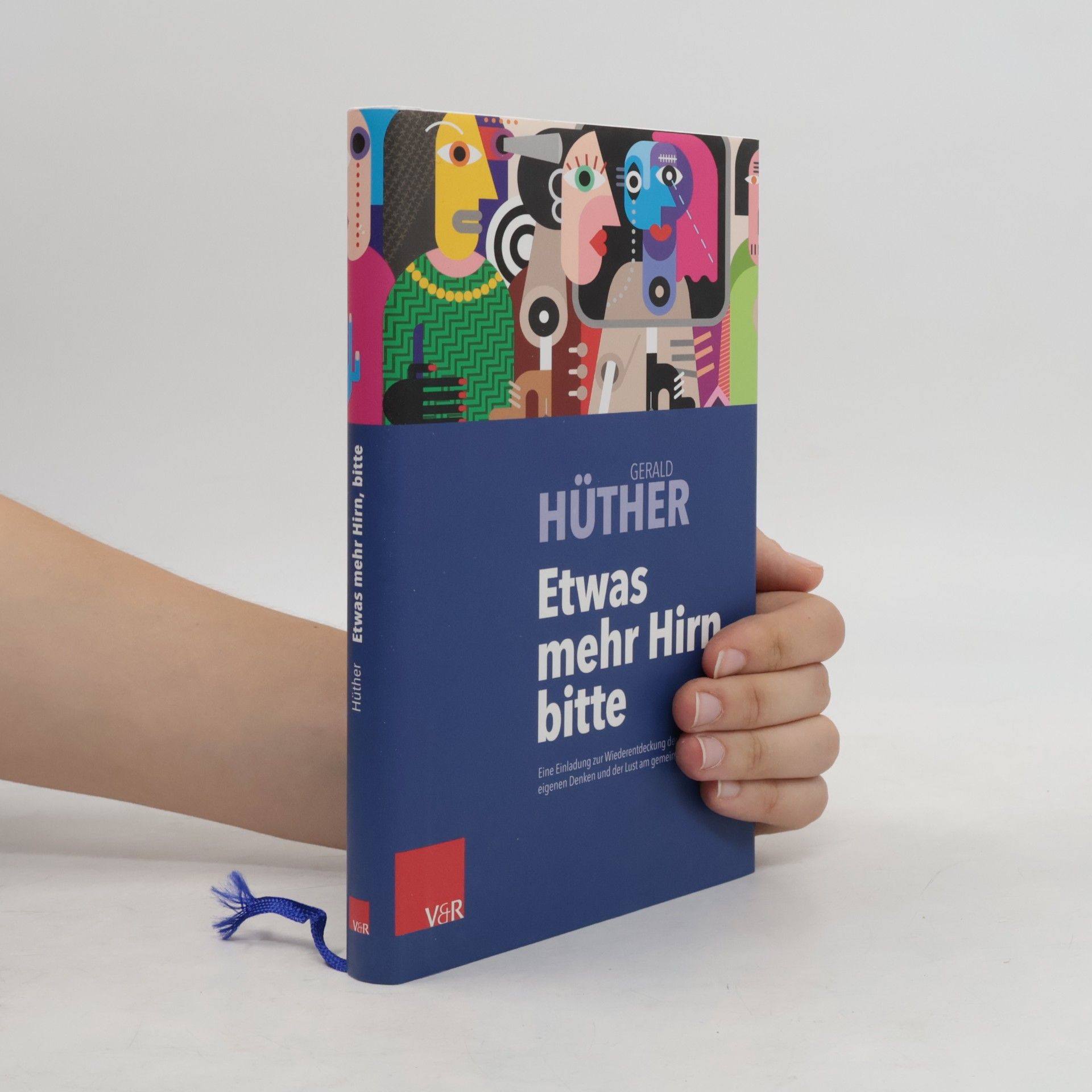 Gerald Hüther Etwas mehr Hirn, bitte