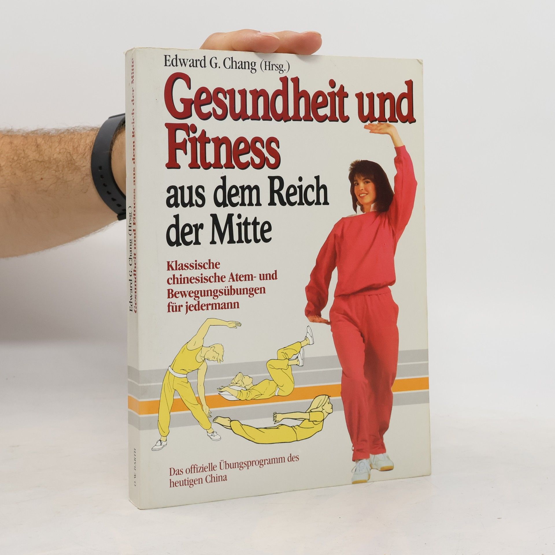 Edward G. Chang Gesundheit und Fitness aus dem Reich der Mitte, Sonderausg.