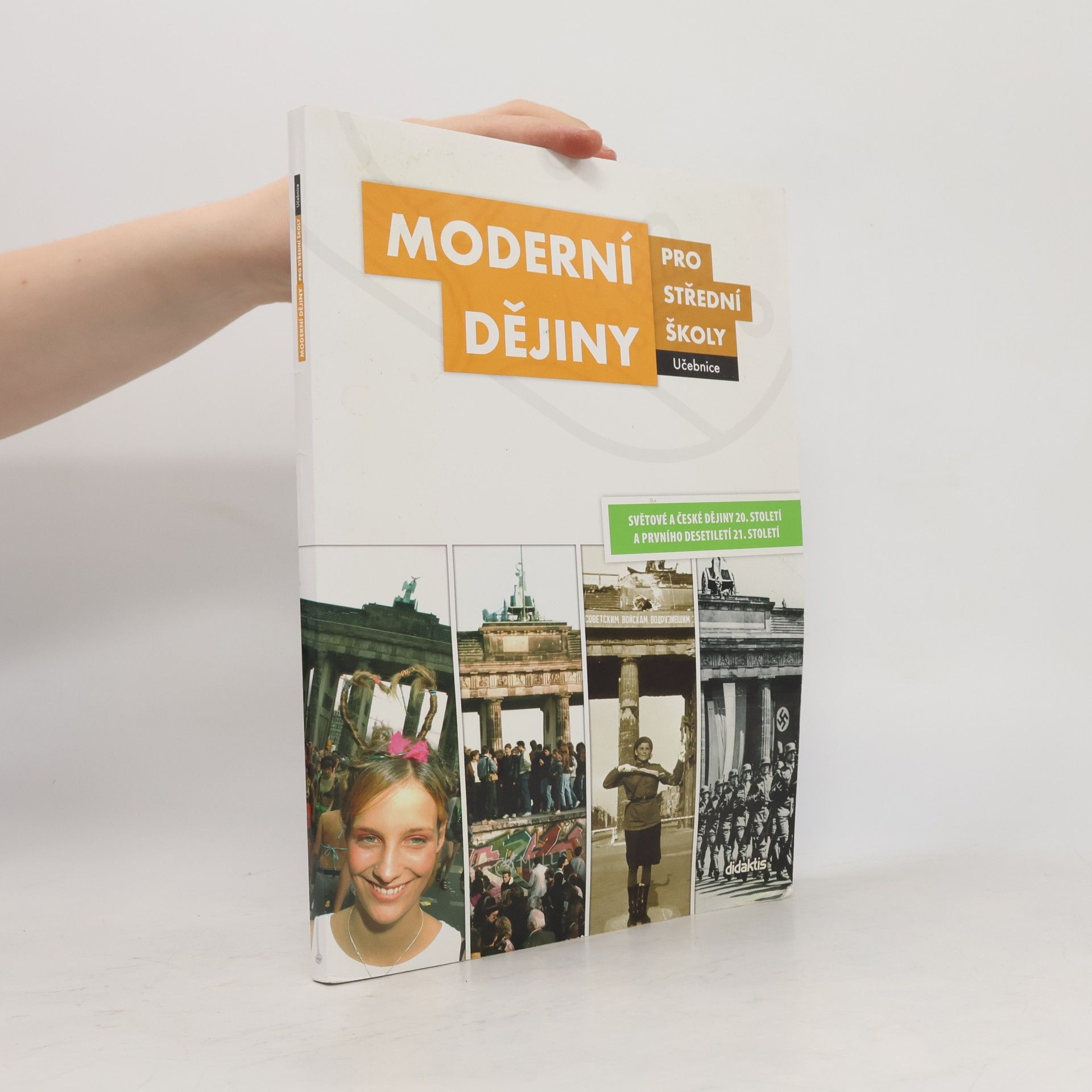 Jan Čurda Moderní dějiny pro střední školy: Světové a české dějiny 20. století a prvního desetiletí 21. století