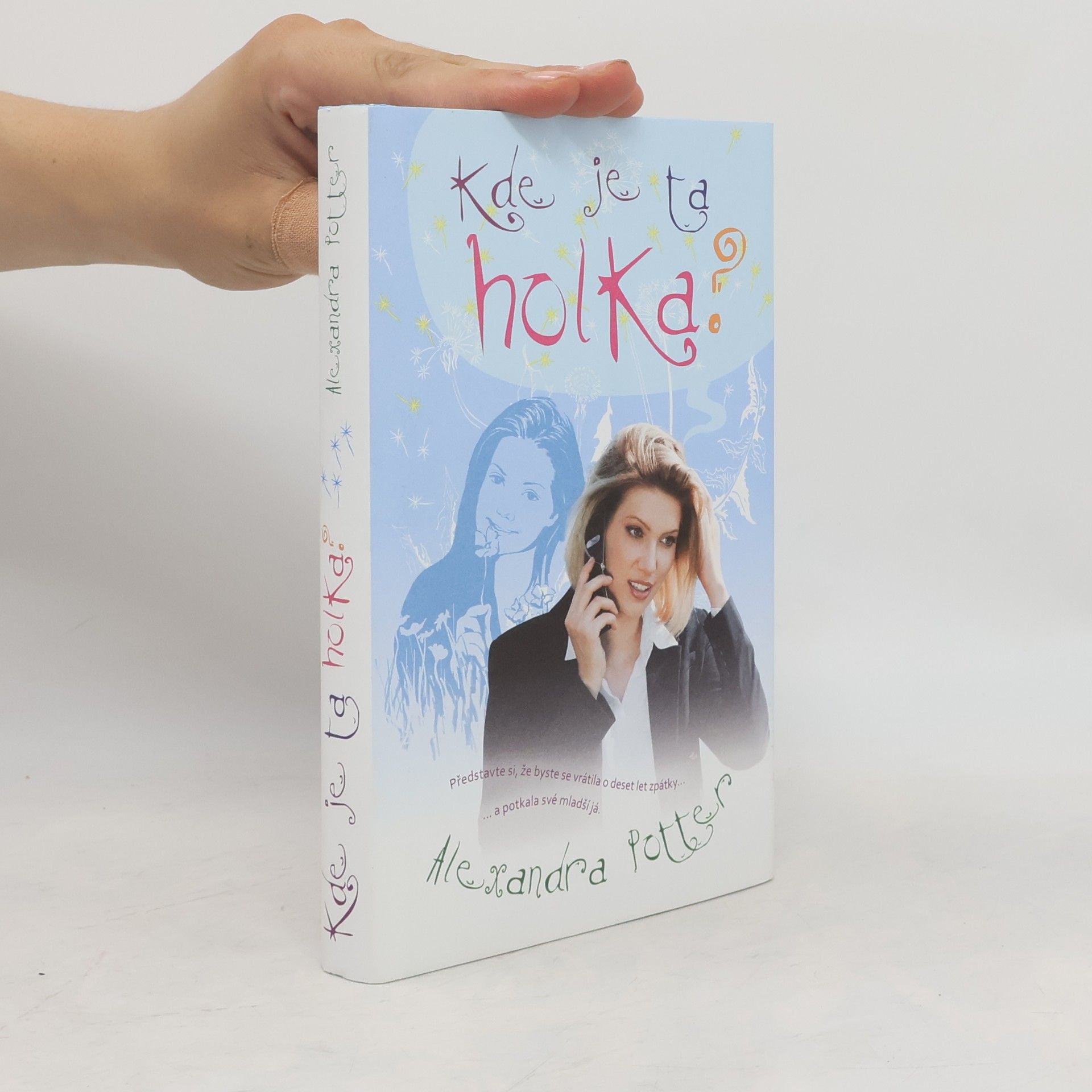 Alexandra Potter Kde je ta holka?