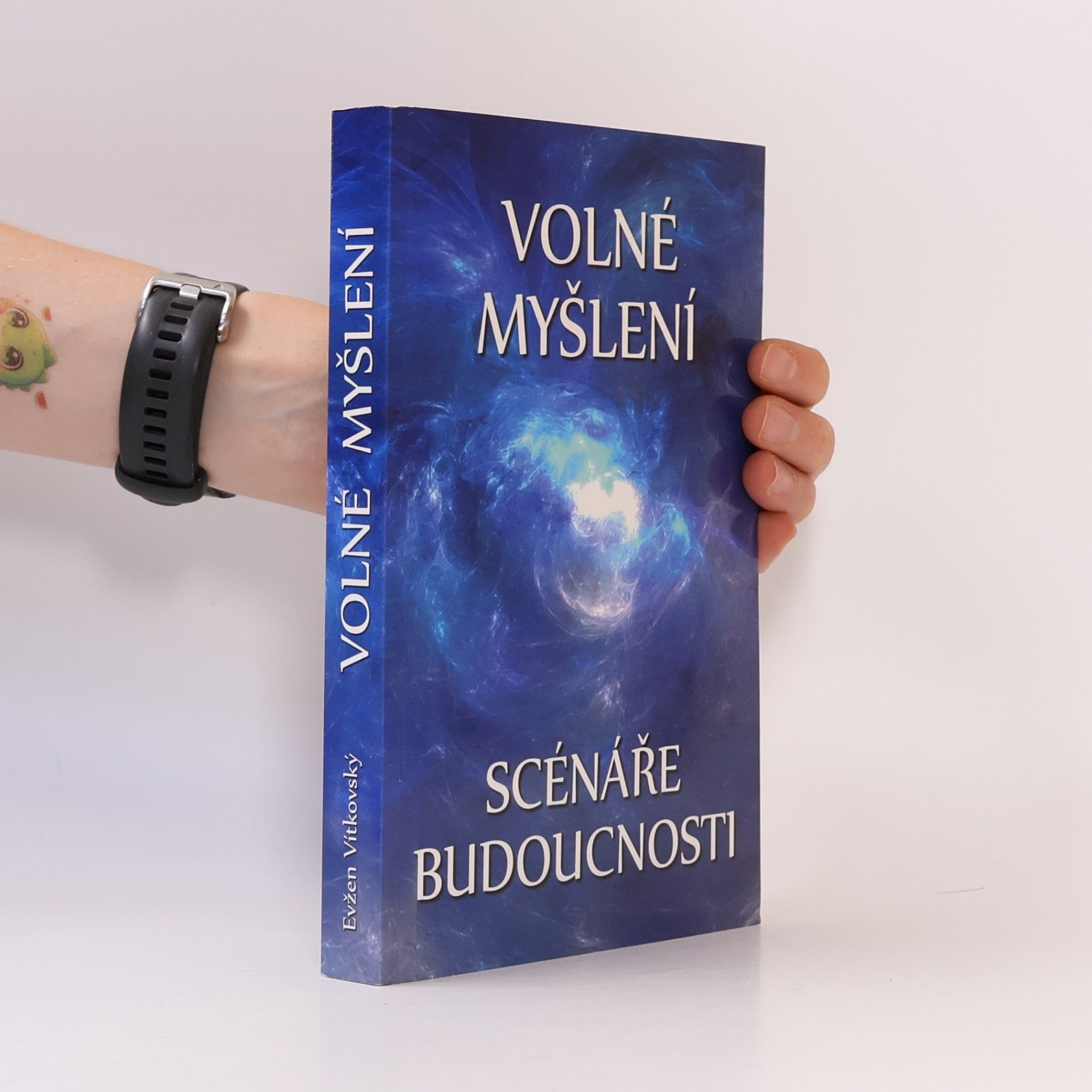 Evžen Vítkovský Volné myšlení. Scénáře budoucnosti