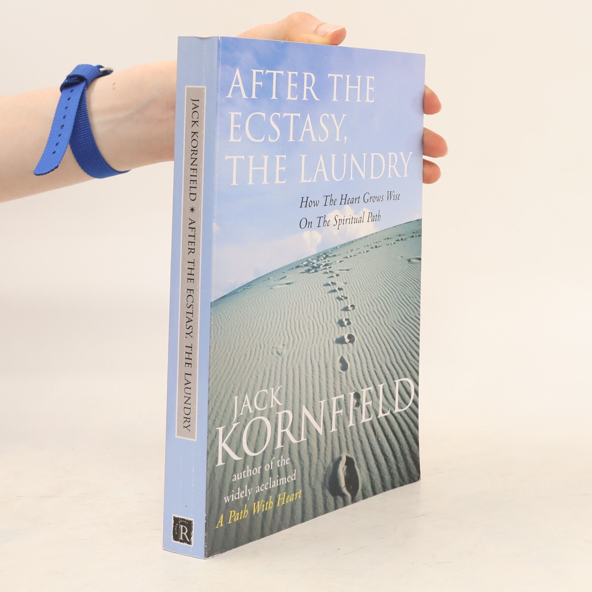 Jack Kornfield After The Ecstasy, The Laundry