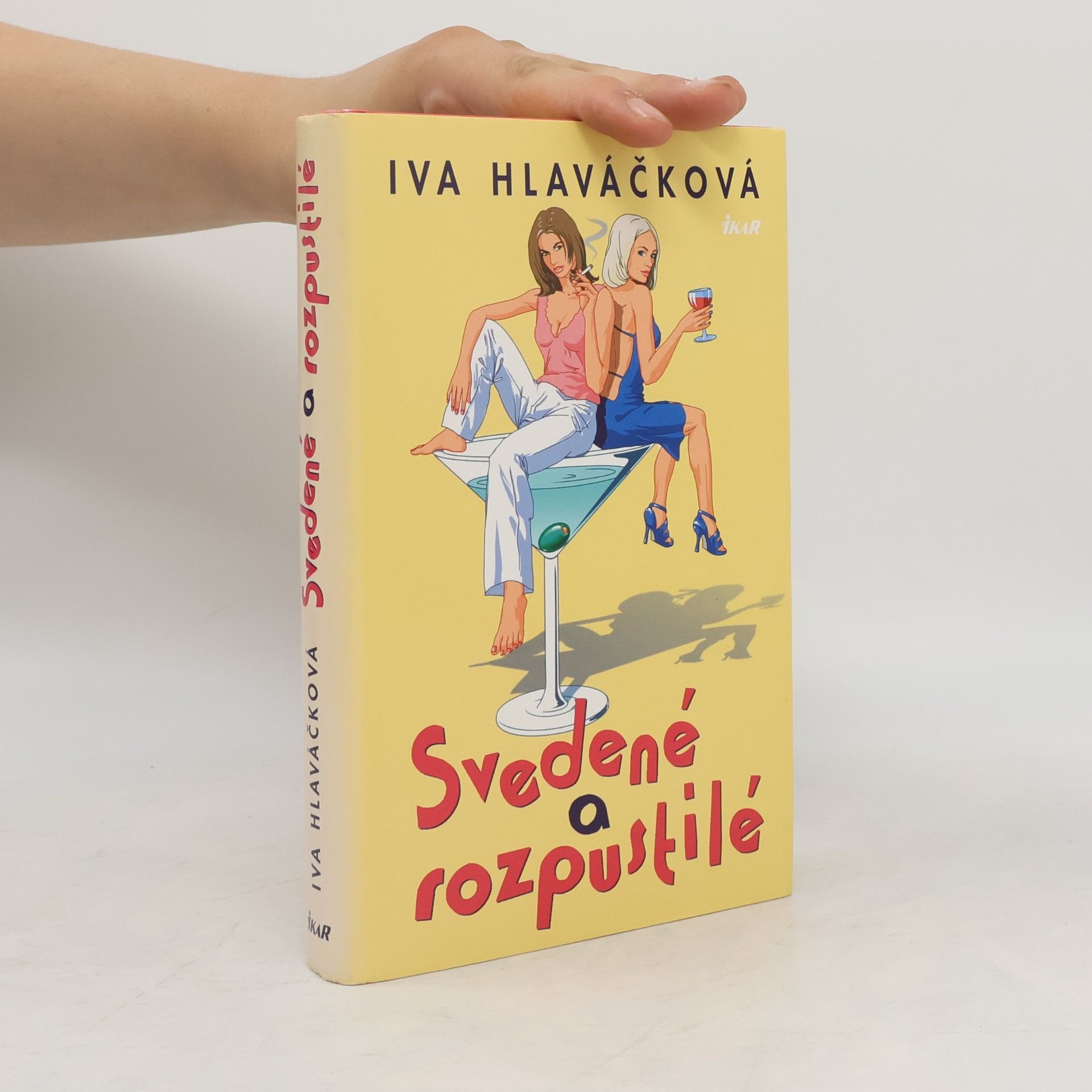 Iva Hlaváčková Svedené a rozpustilé
