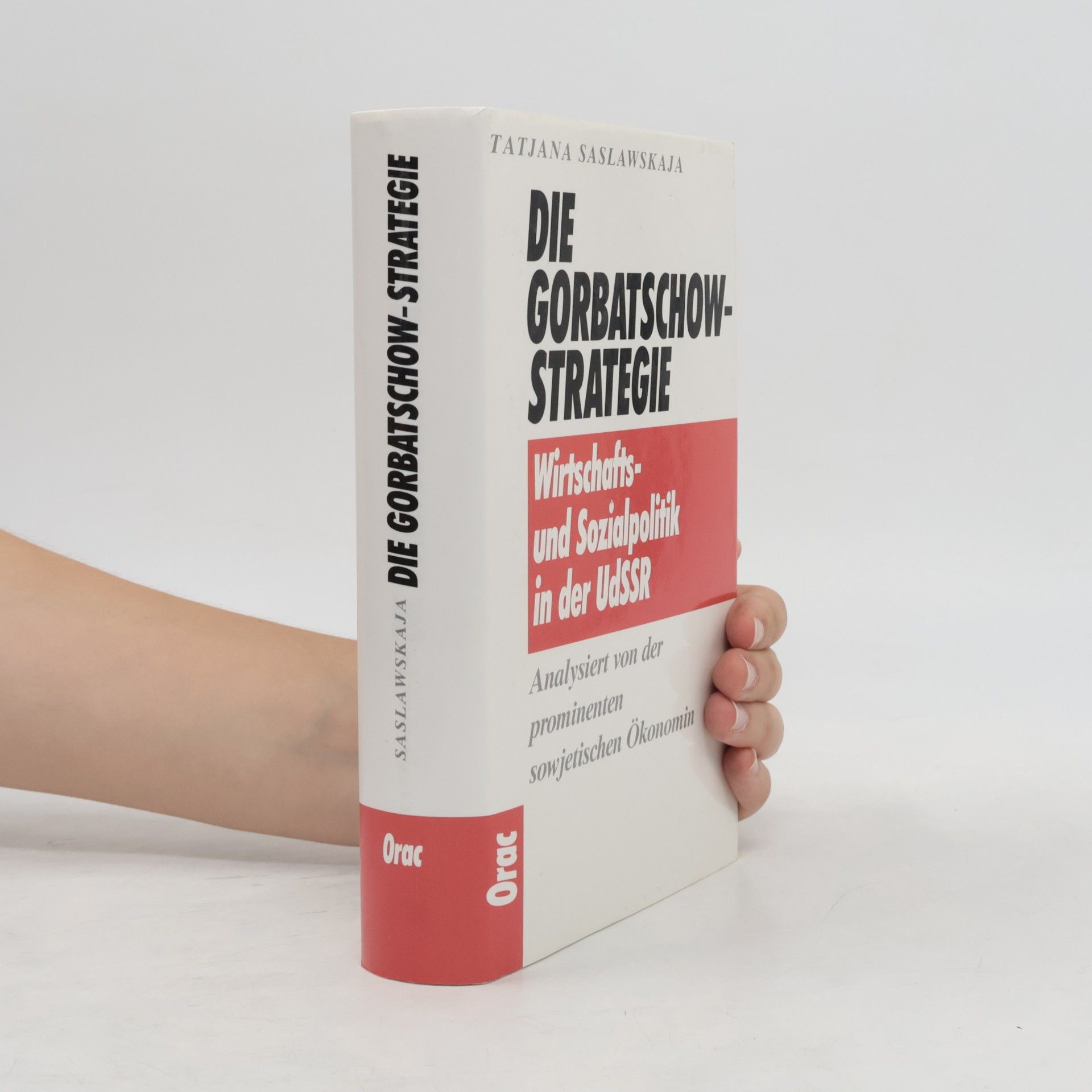 Tatjana Saslawskaja Die Gorbatschow-Strategie