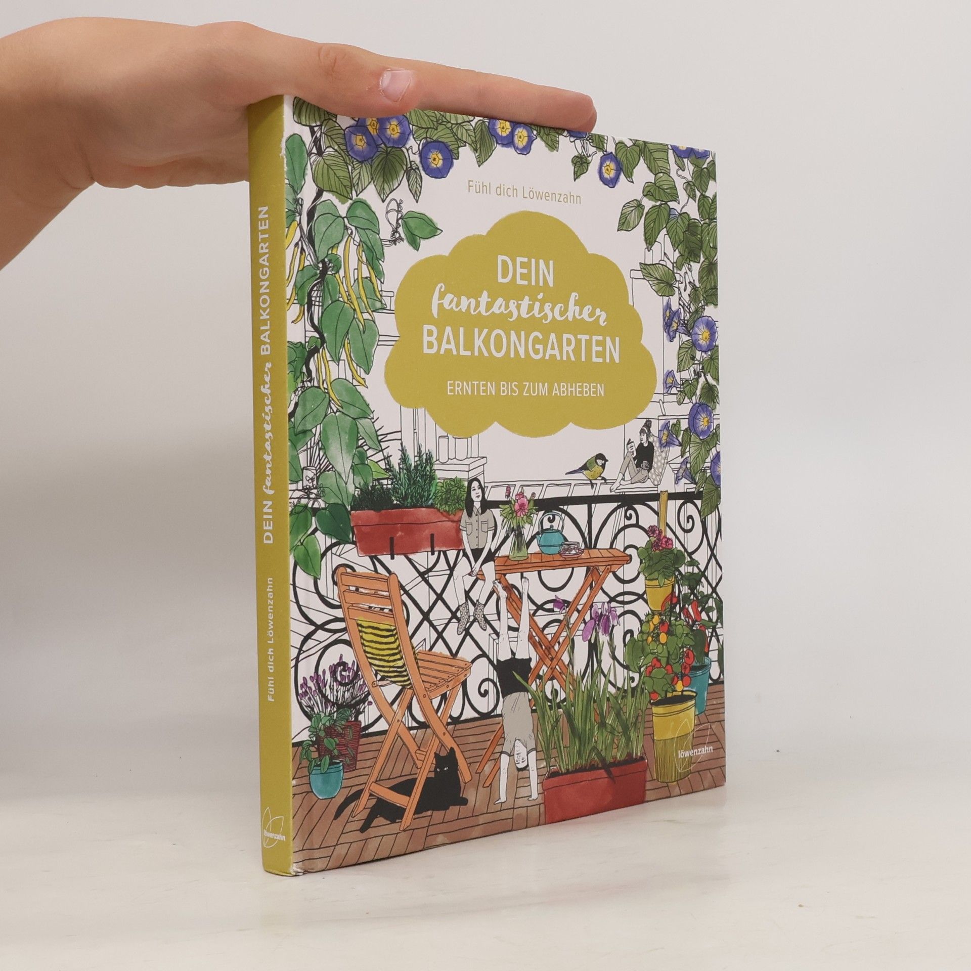 Fühl dich Löwenzahn Dein fantastischer Balkongarten
