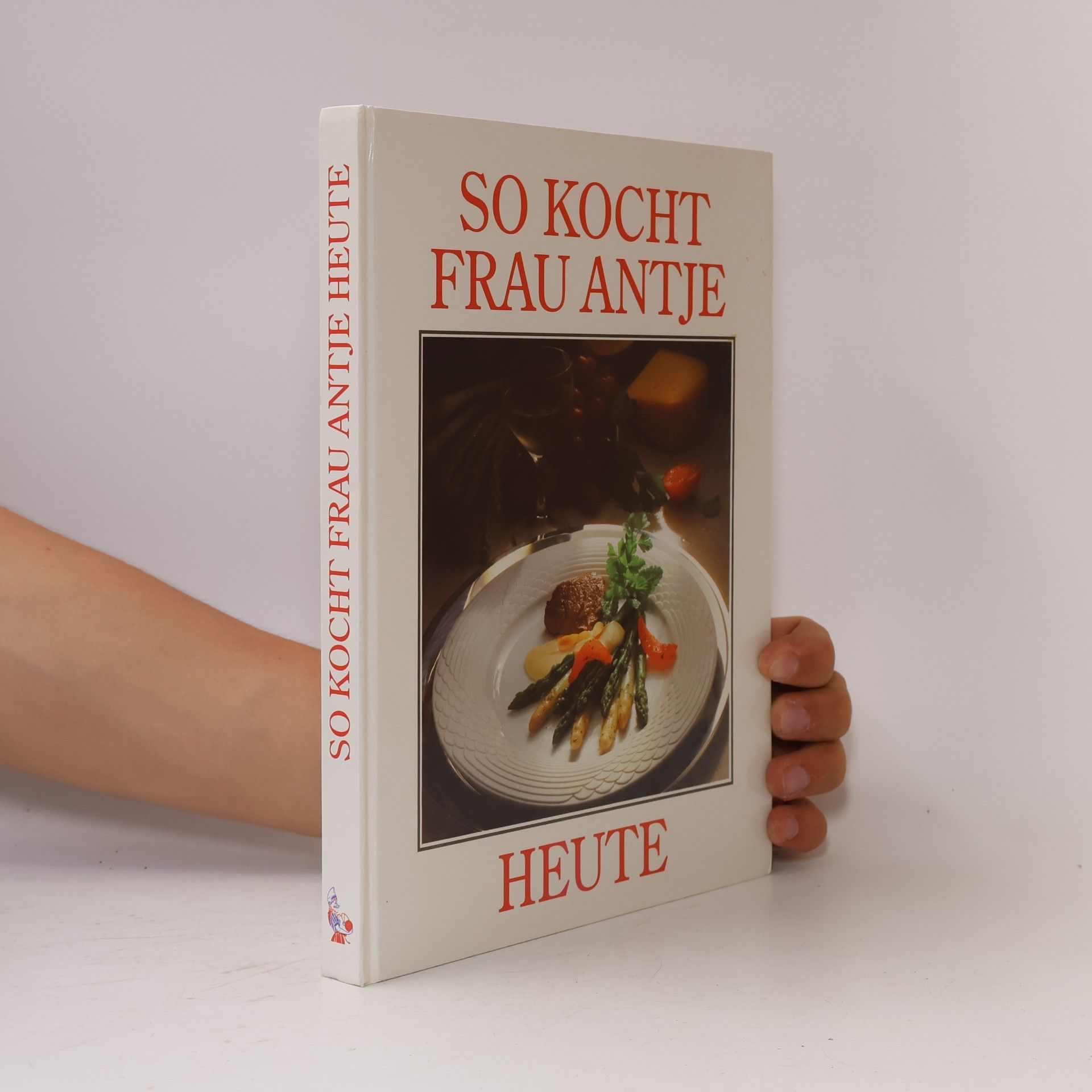 AA.VV. So kocht Frau Antje heute