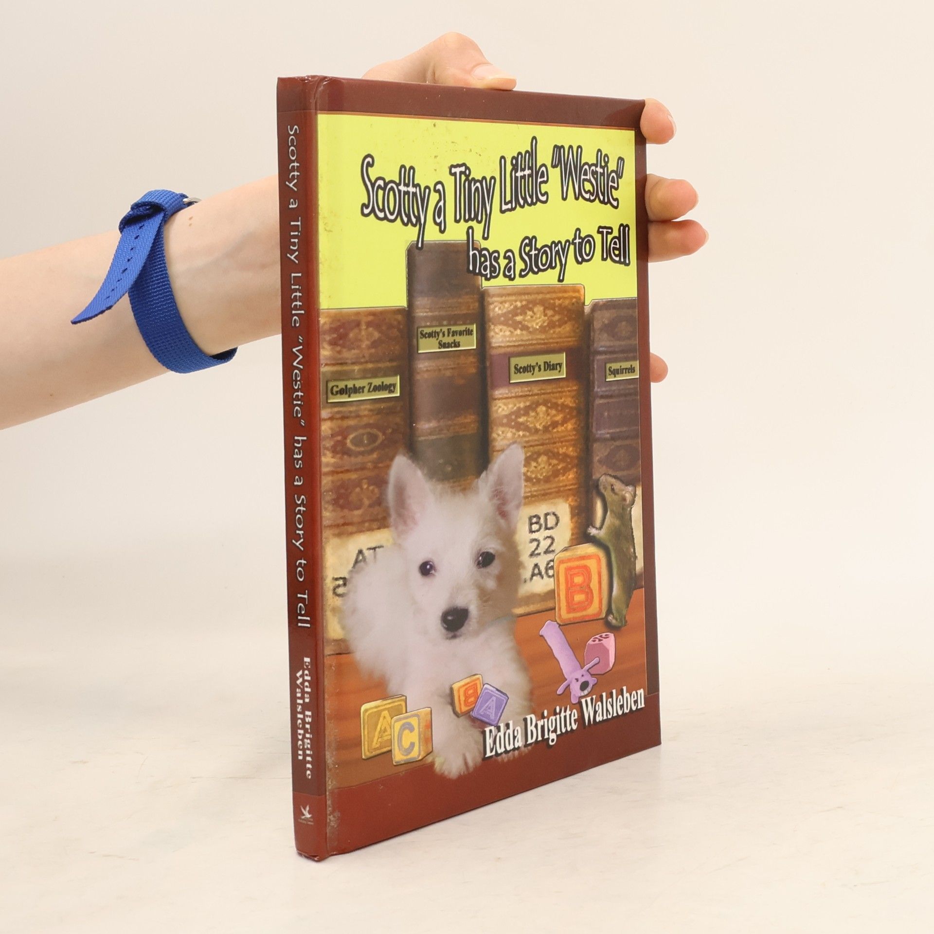 Edda Brigitte Walsleben Scotty a Tiny Little Westie Has a Story to Tell