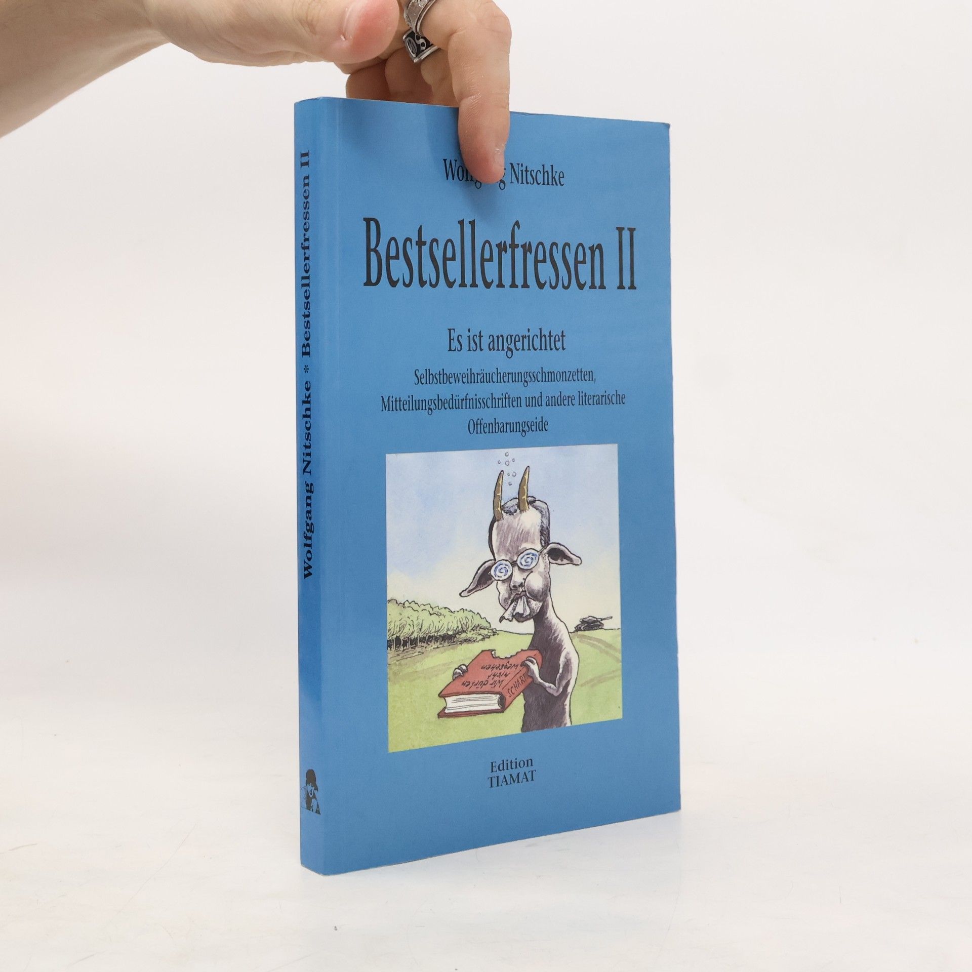 Wolfgang Nitschke Es ist angerichtet. Selbstbeweihräucherungsschmonzetten, Mitteilungsbedürfnisschriften und andere literarische Offenbarungseide