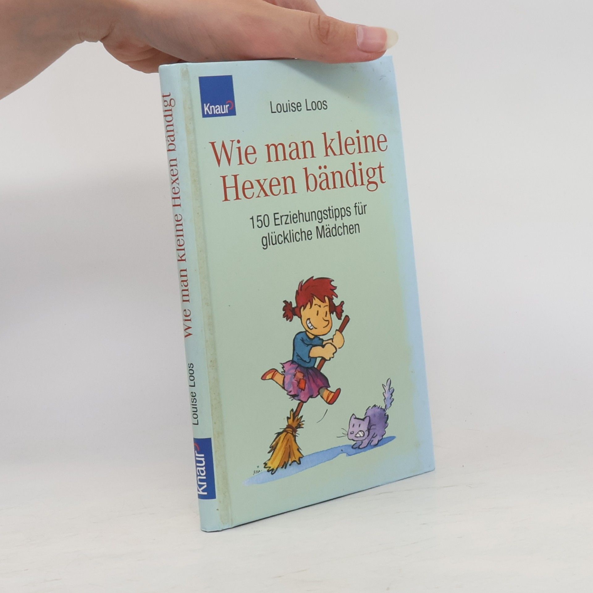 Luise Loos Wie man kleine Hexen bändigt