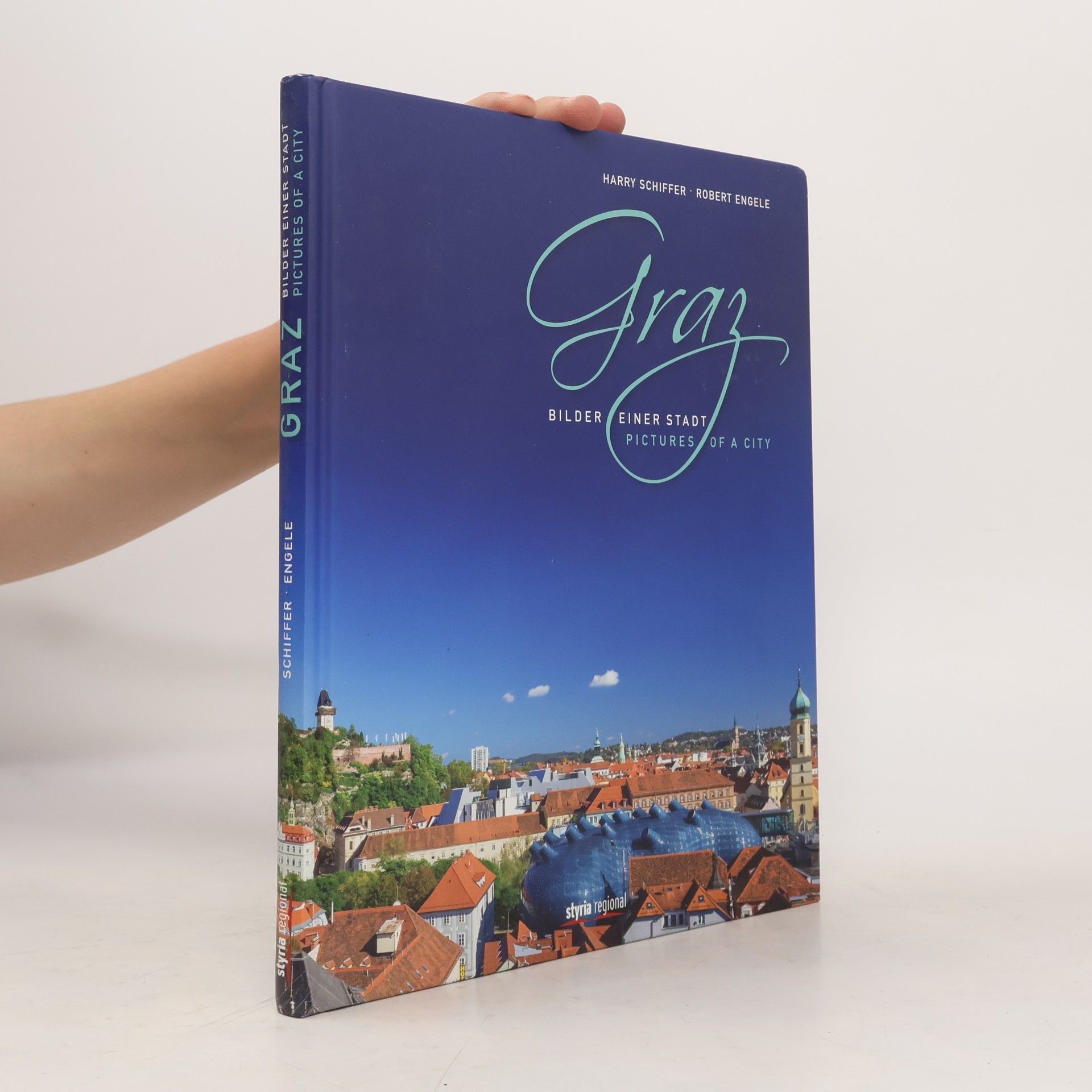 Harry Schiffer Graz : Bilder einer Stadt = pictures of a city