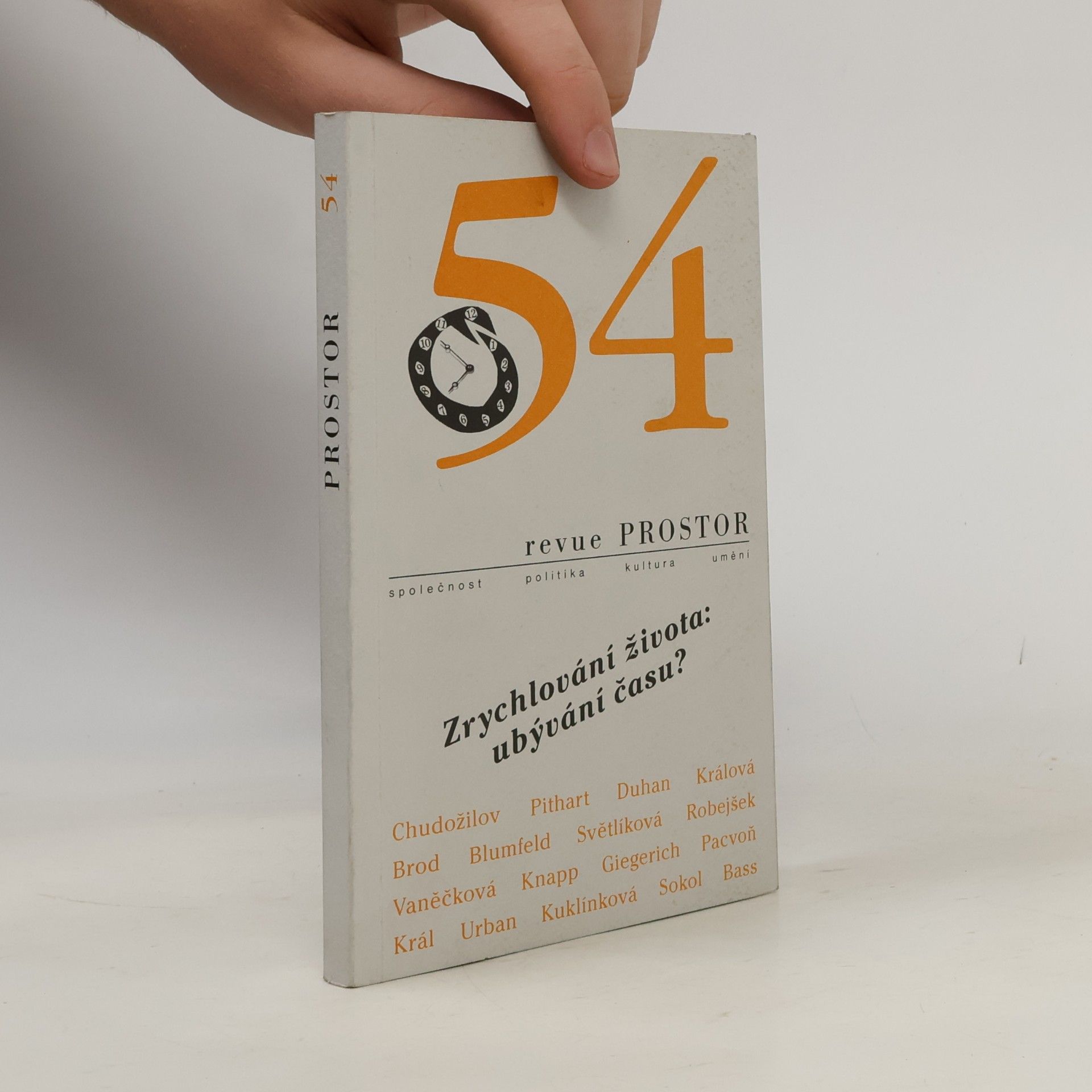 Kolektiv autorů Revue Prostor 54. Zrychlování života: Ubývání času?