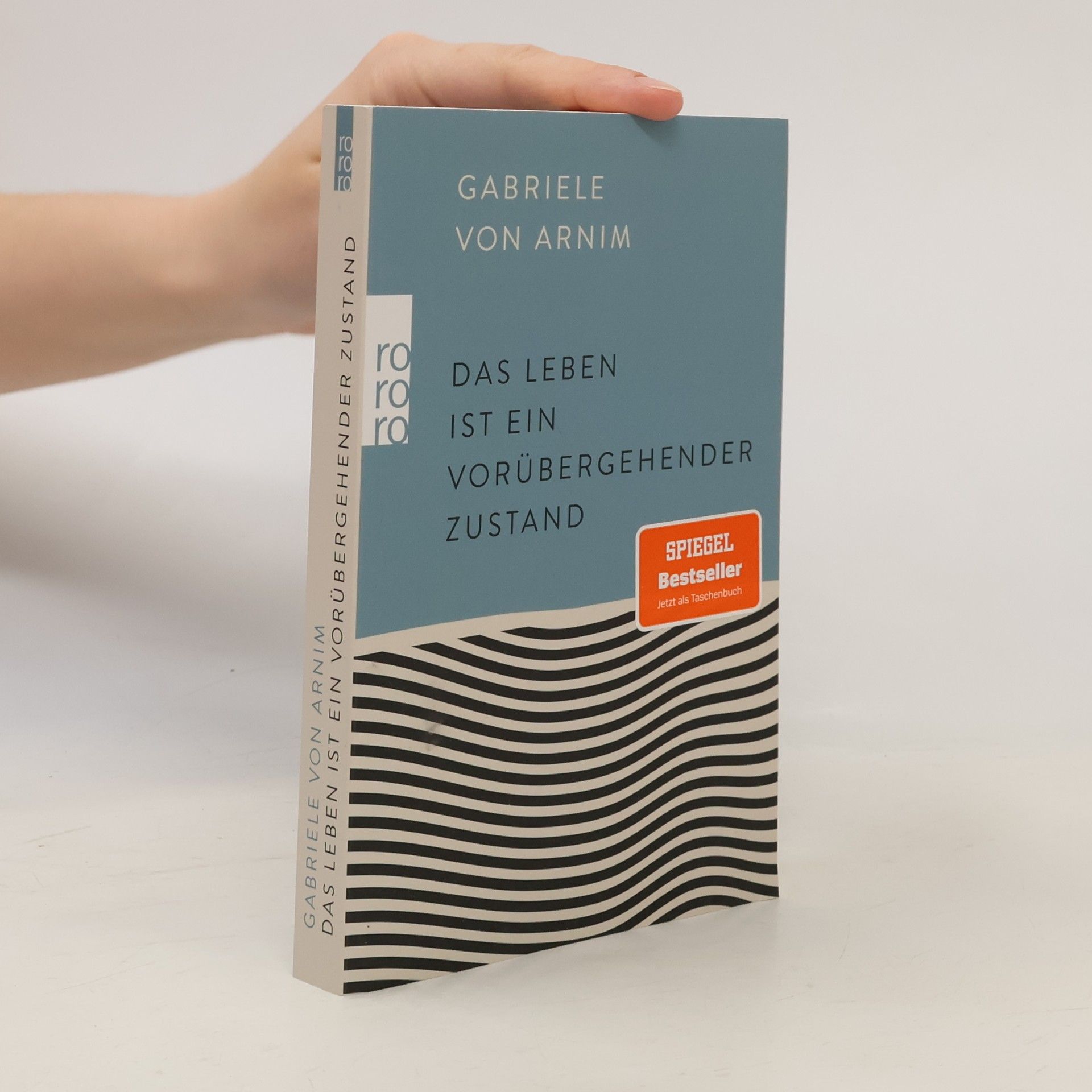 Gabriele von Arnim Das Leben ist ein vorübergehender Zustand