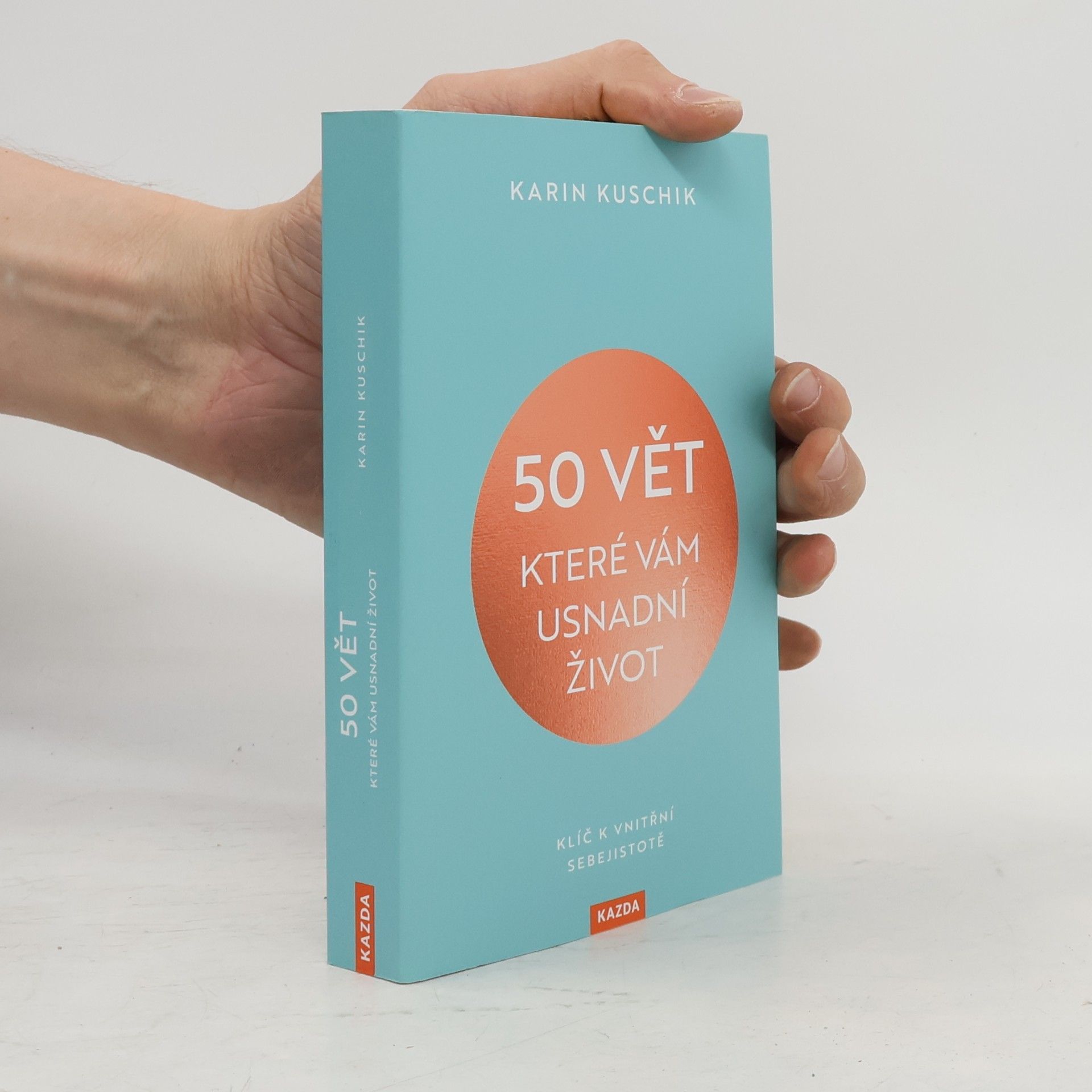 Karin Kuschik 50 vět, které vám usnadní život
