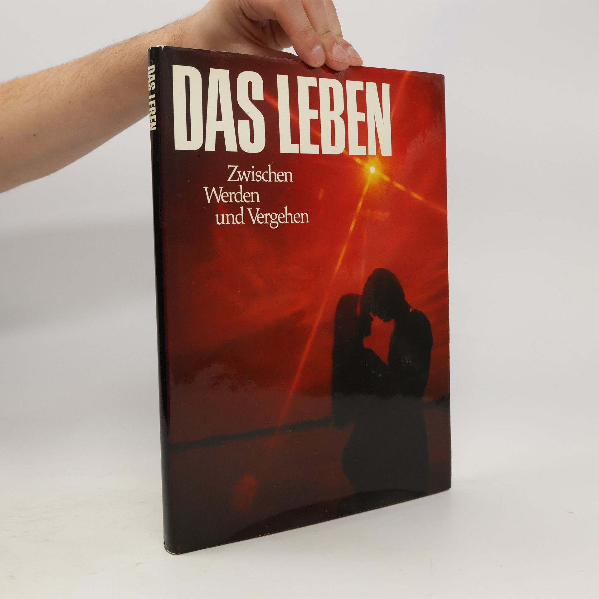 Kolektiv autorů Das Leben. Zwischen Werden und Vergehen