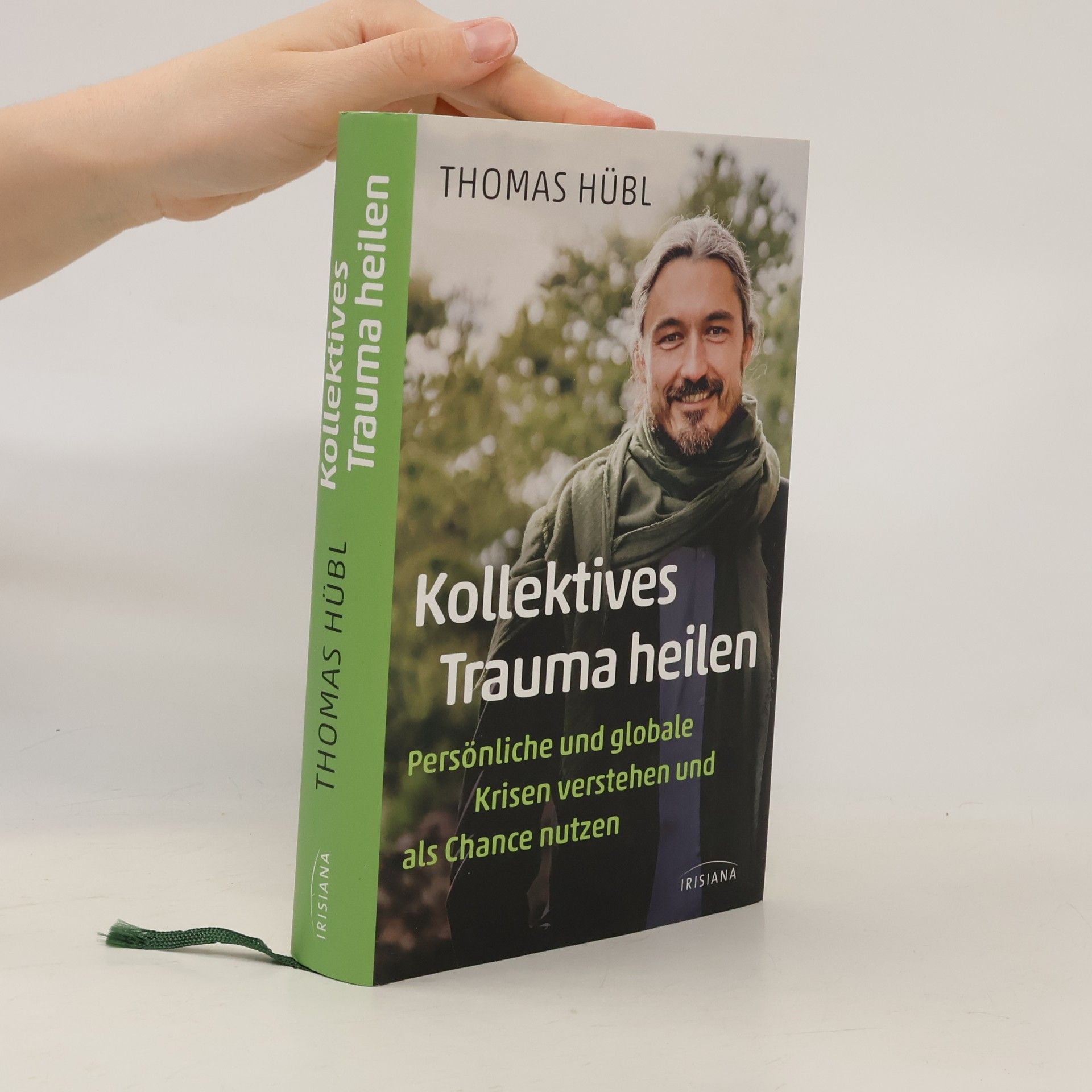 Thomas Hübl Kollektives Trauma heilen