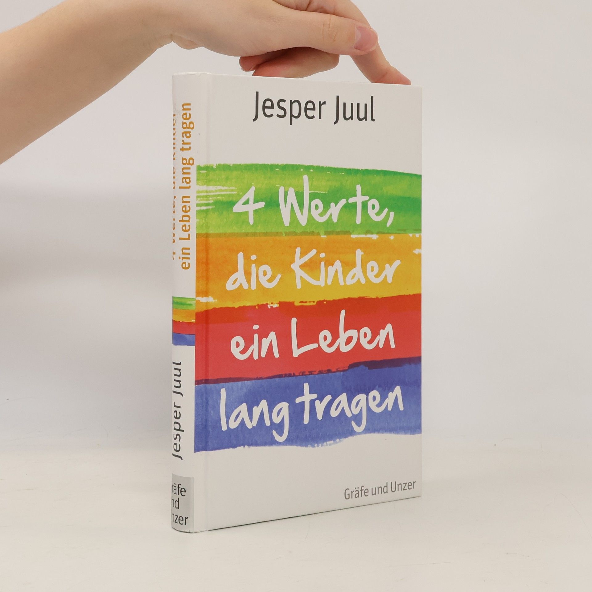 Jesper Juul 4 Werte, die Kinder, ein Leben, lang Tragen
