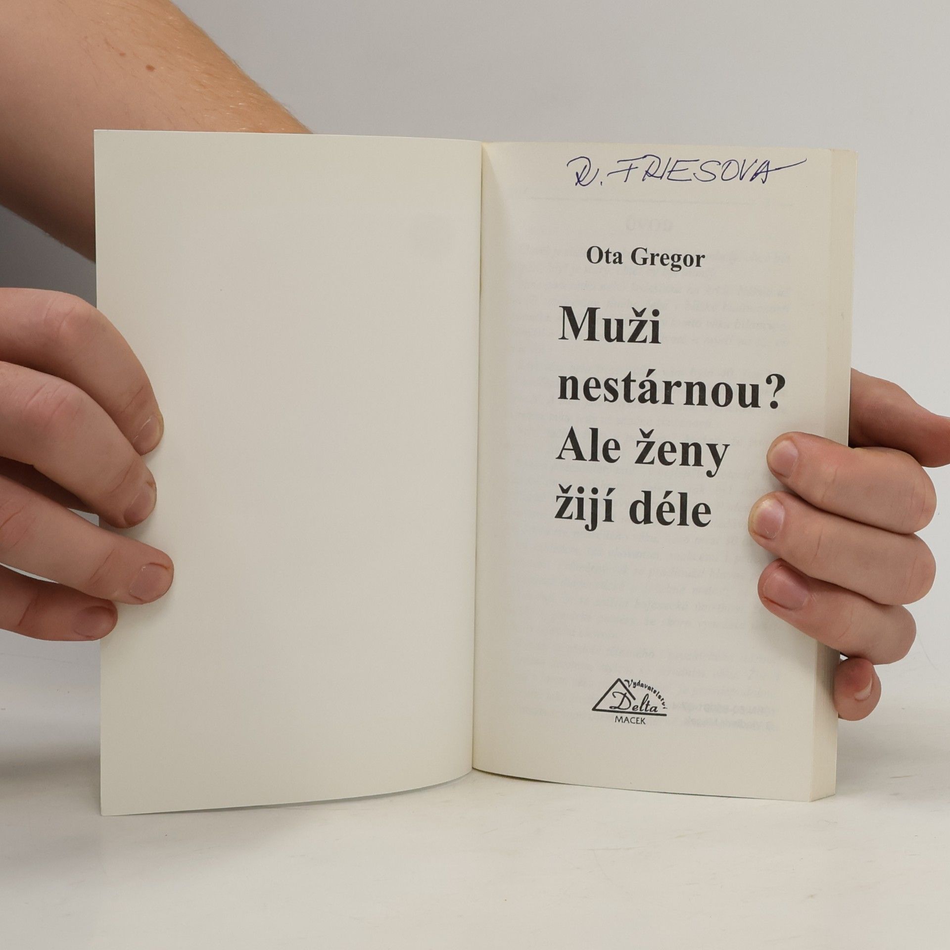 Ota Gregor Muži nestárnou? Ale ženy žijí déle