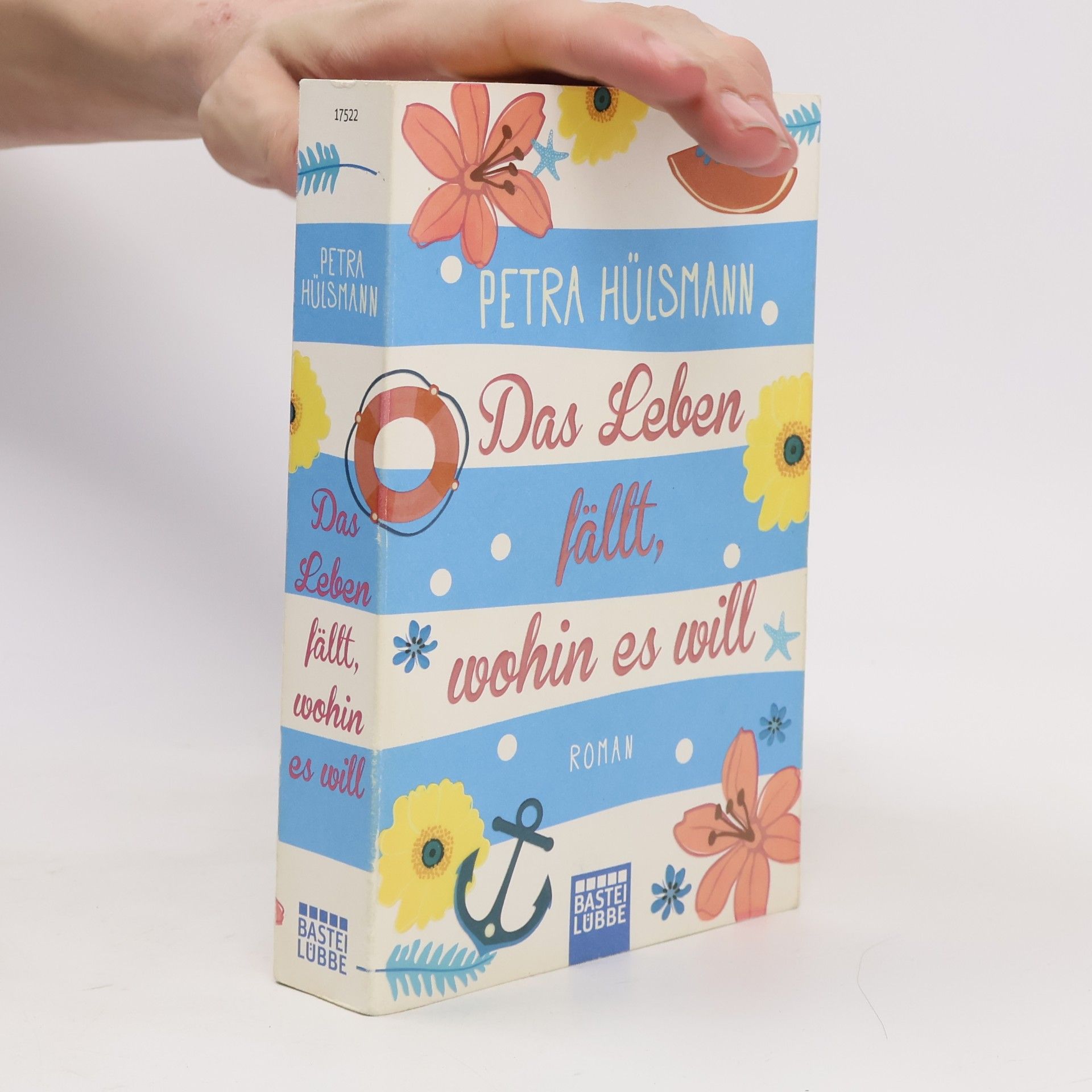 Petra Hülsmann Das Leben fällt, wohin es will