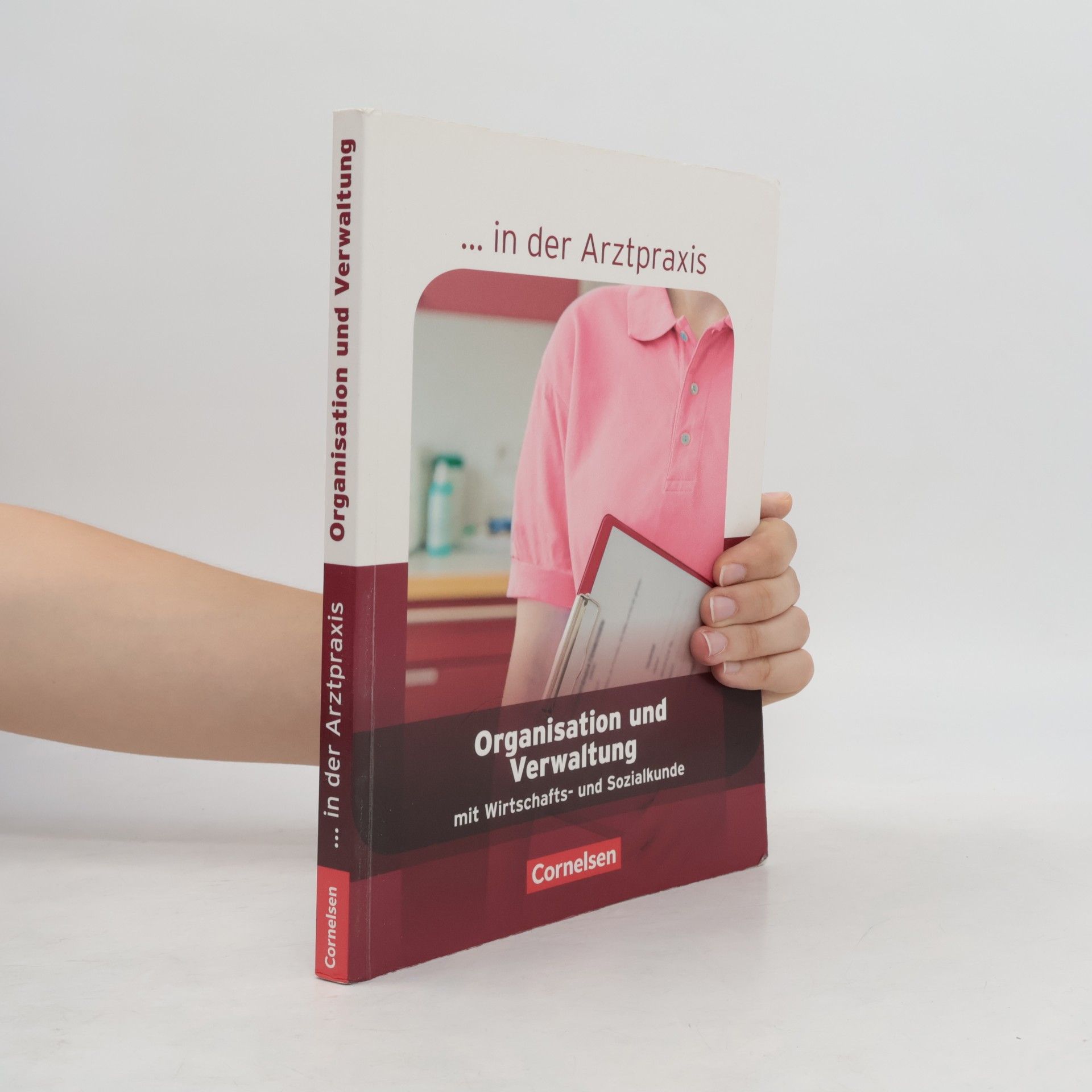 Organisation und Verwaltung in der Arztpraxis. Schülerbuch