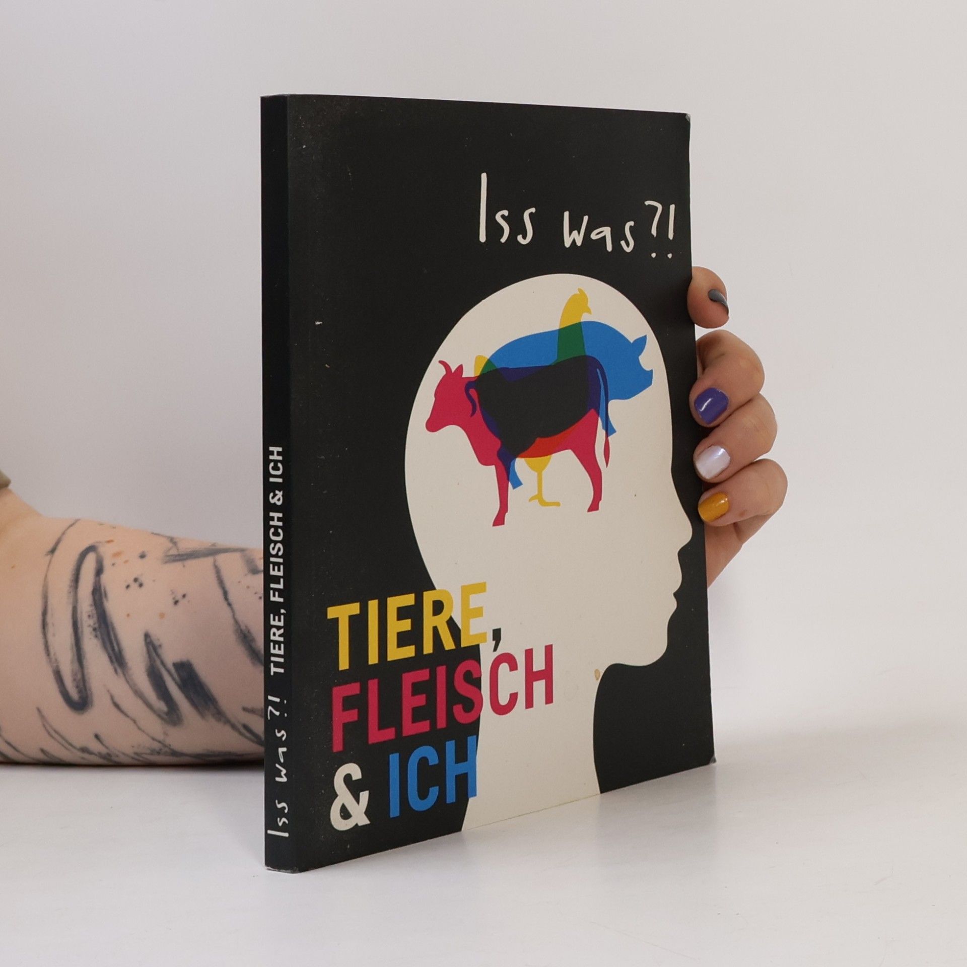 Gabriela Häfner Iss was?! : Tiere, Fleisch & ich