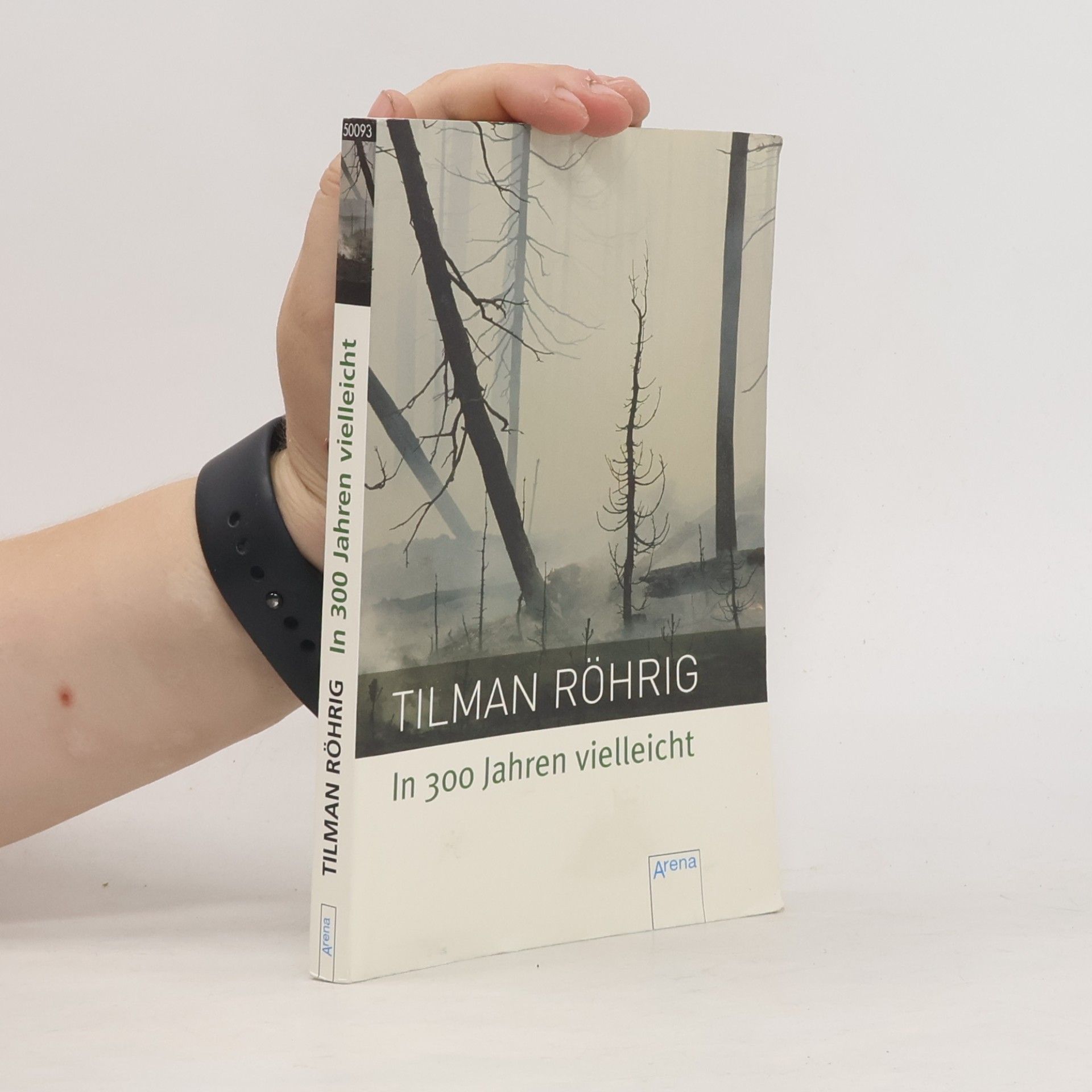 Tilman Röhrig In 300 Jahren vielleicht