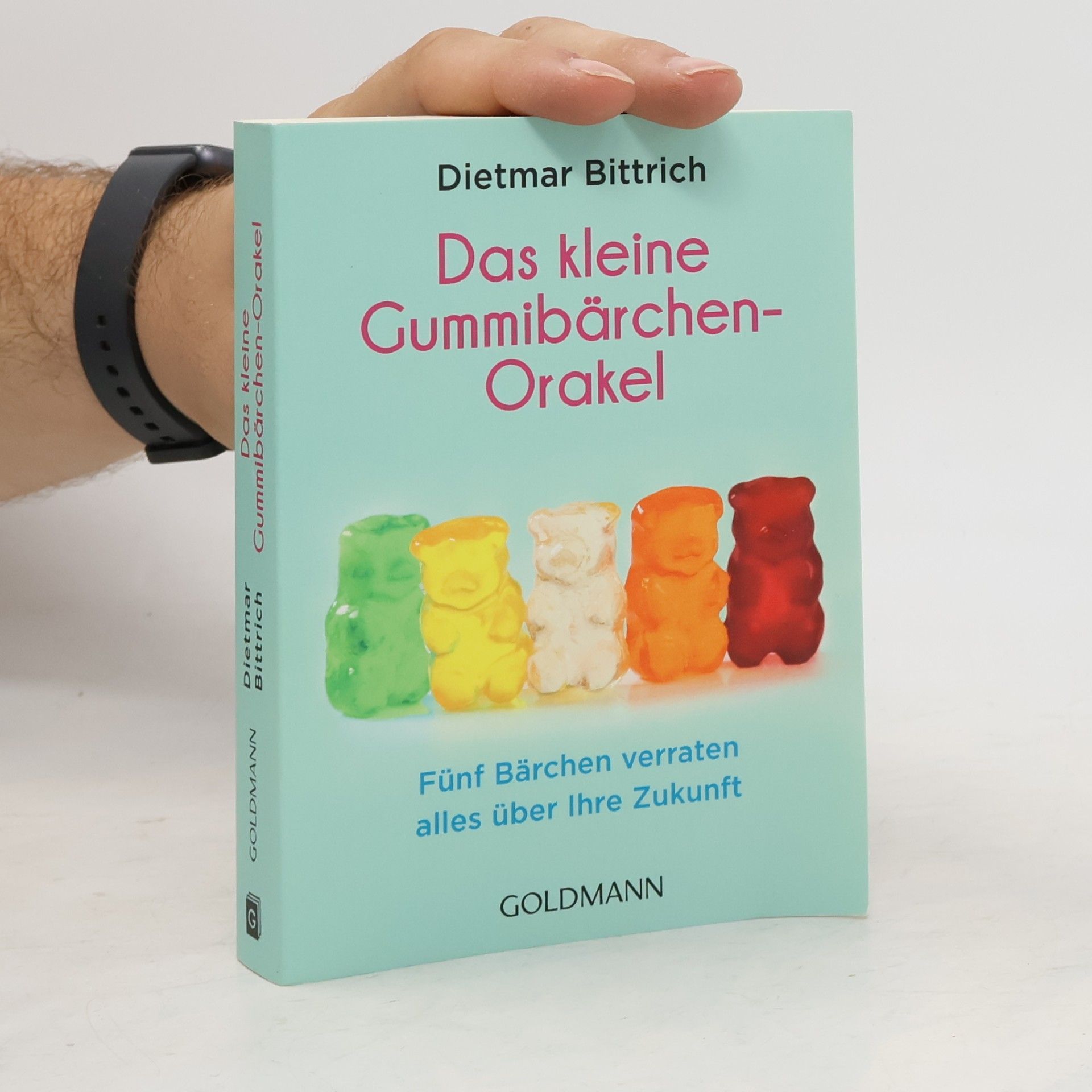 Dietmar Bittrich Das kleine Gummibärchen-Orakel