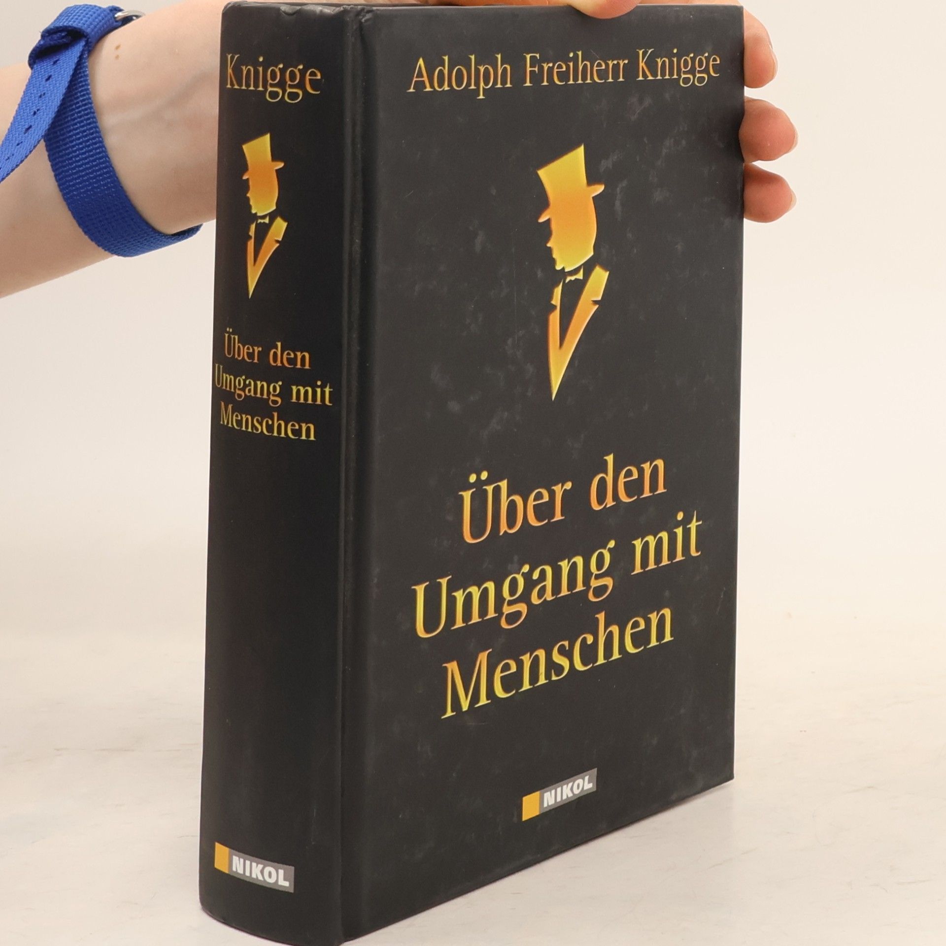 Adolph Freiherr Knigge Über den Umgang mit Menschen