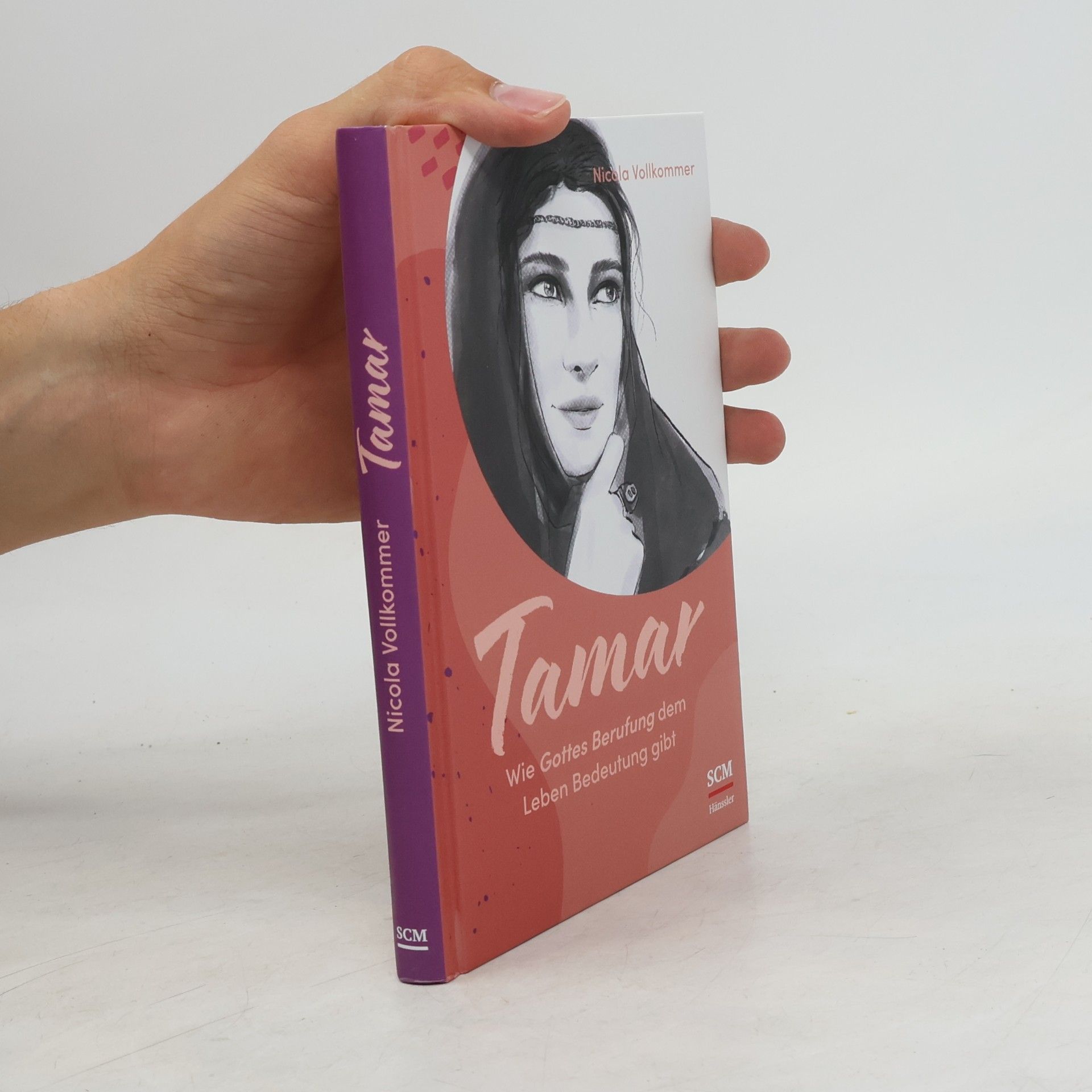 Tamar - Wie Gottes Berufung dem Leben Bedeutung gibt