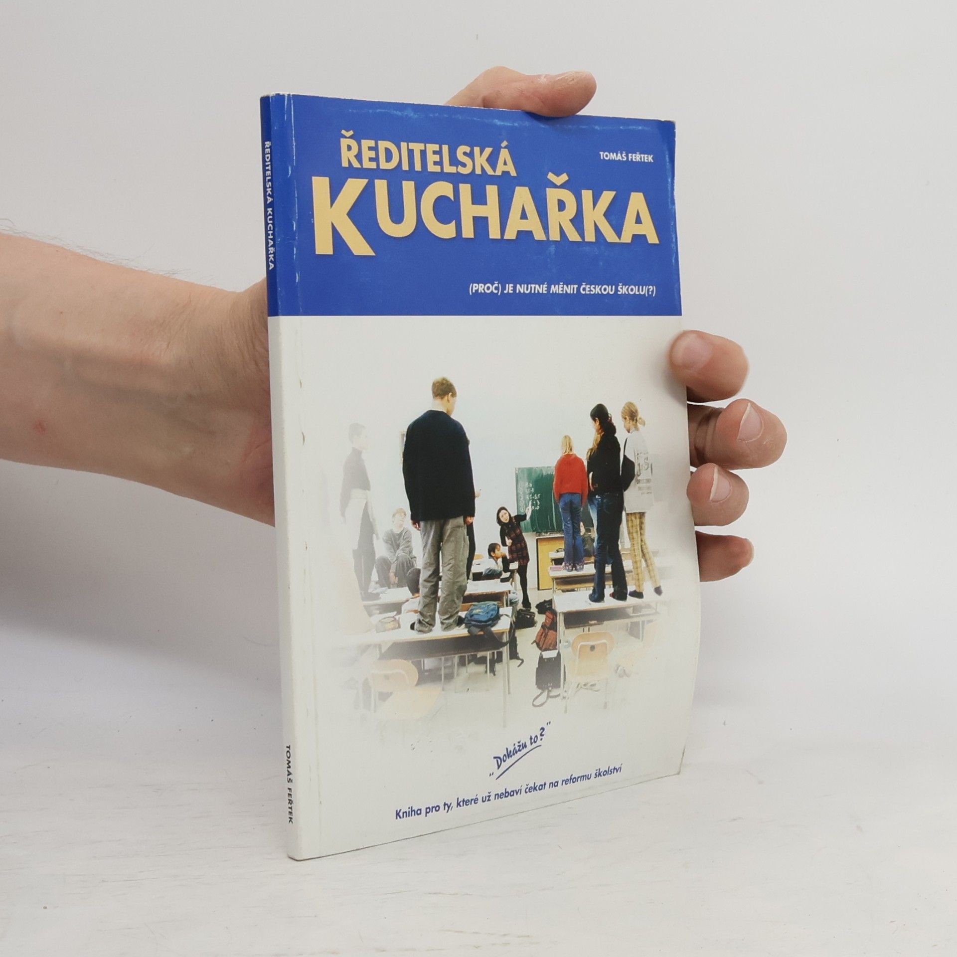 Ředitelská kuchařka, aneb, Jak udělat vaši školu přitažlivější pro děti a jejich rodiče