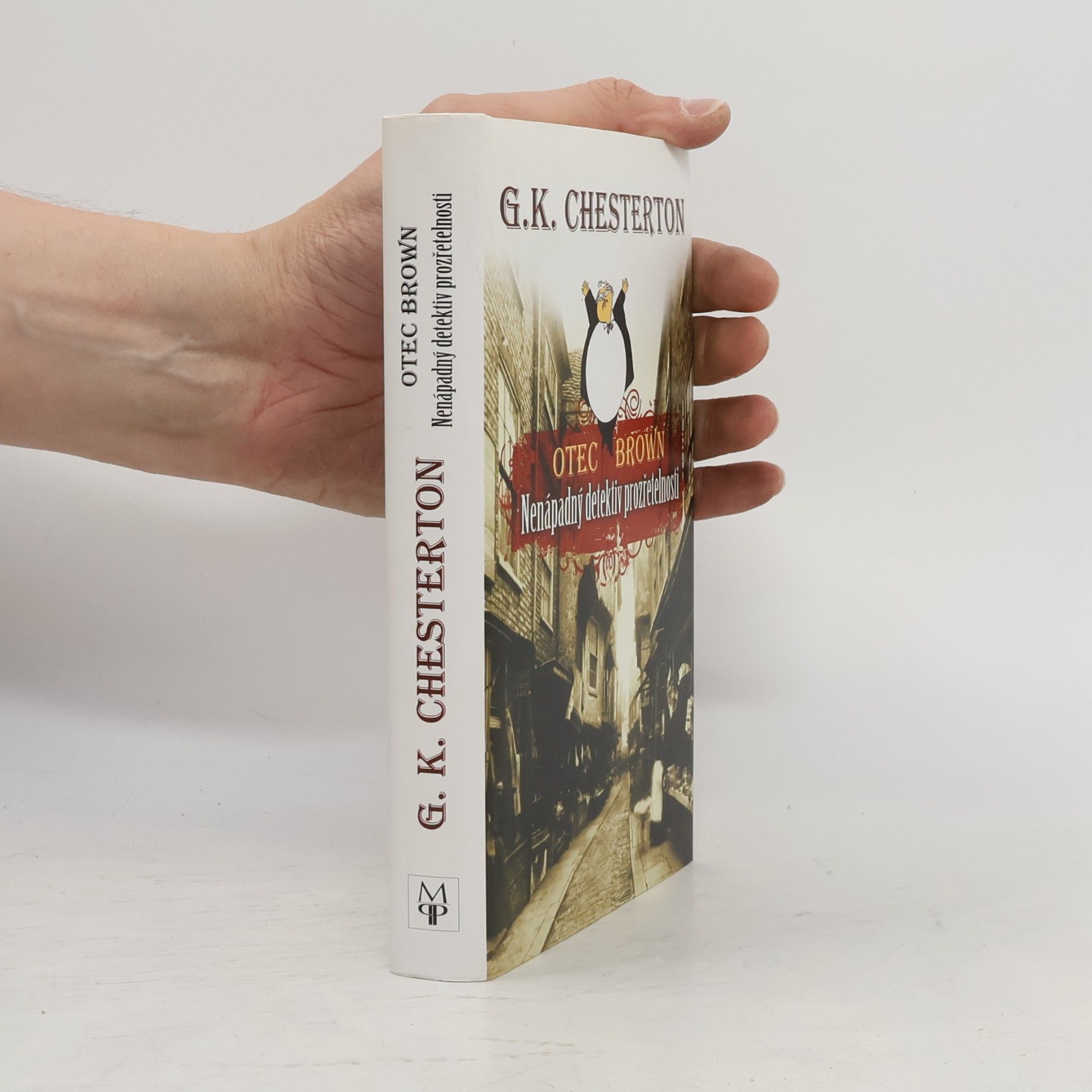 G. K. Chesterton Otec Brown : nenápadný detektiv prozřetelnosti