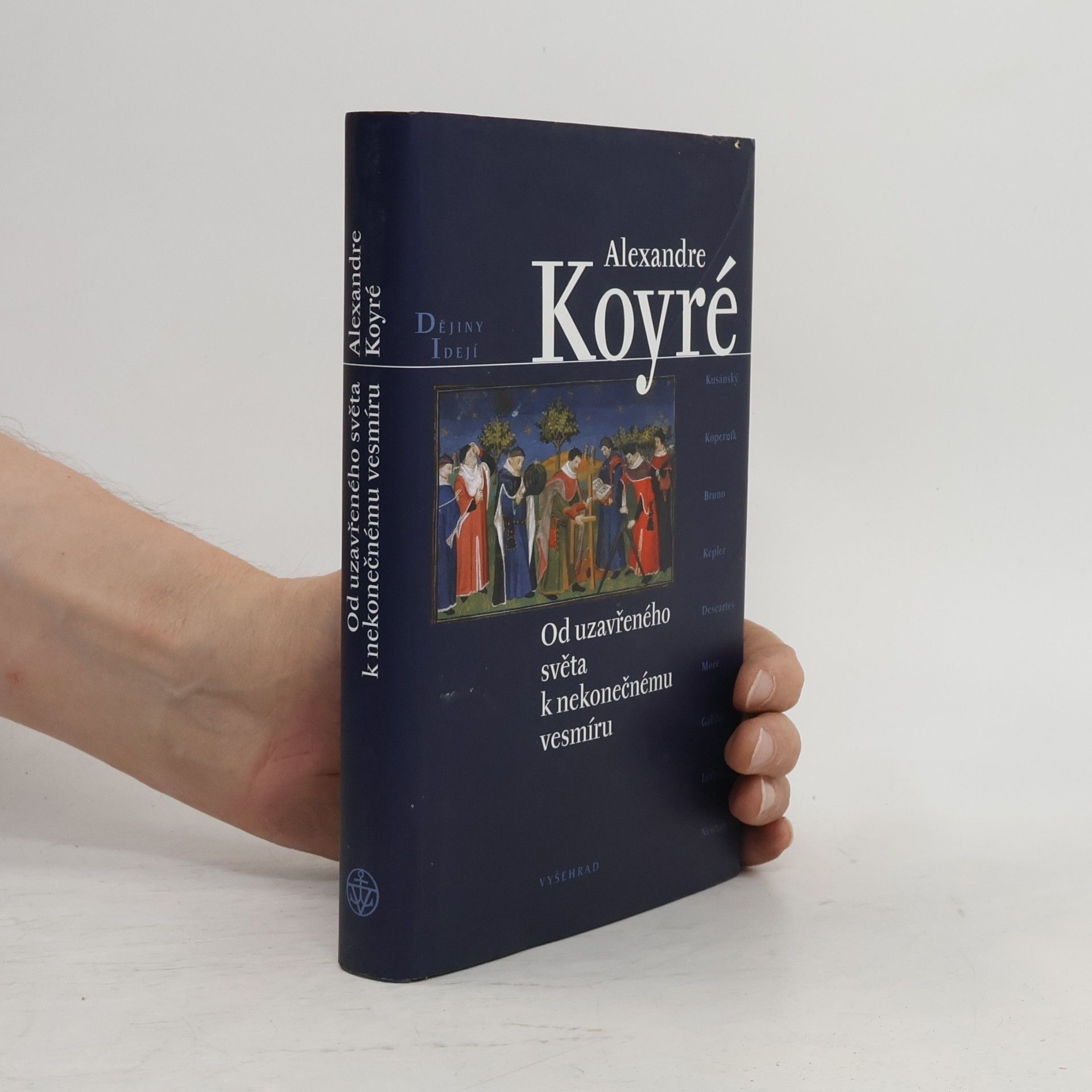 Alexandre Koyré Od uzavřeného světa k nekonečnému vesmíru