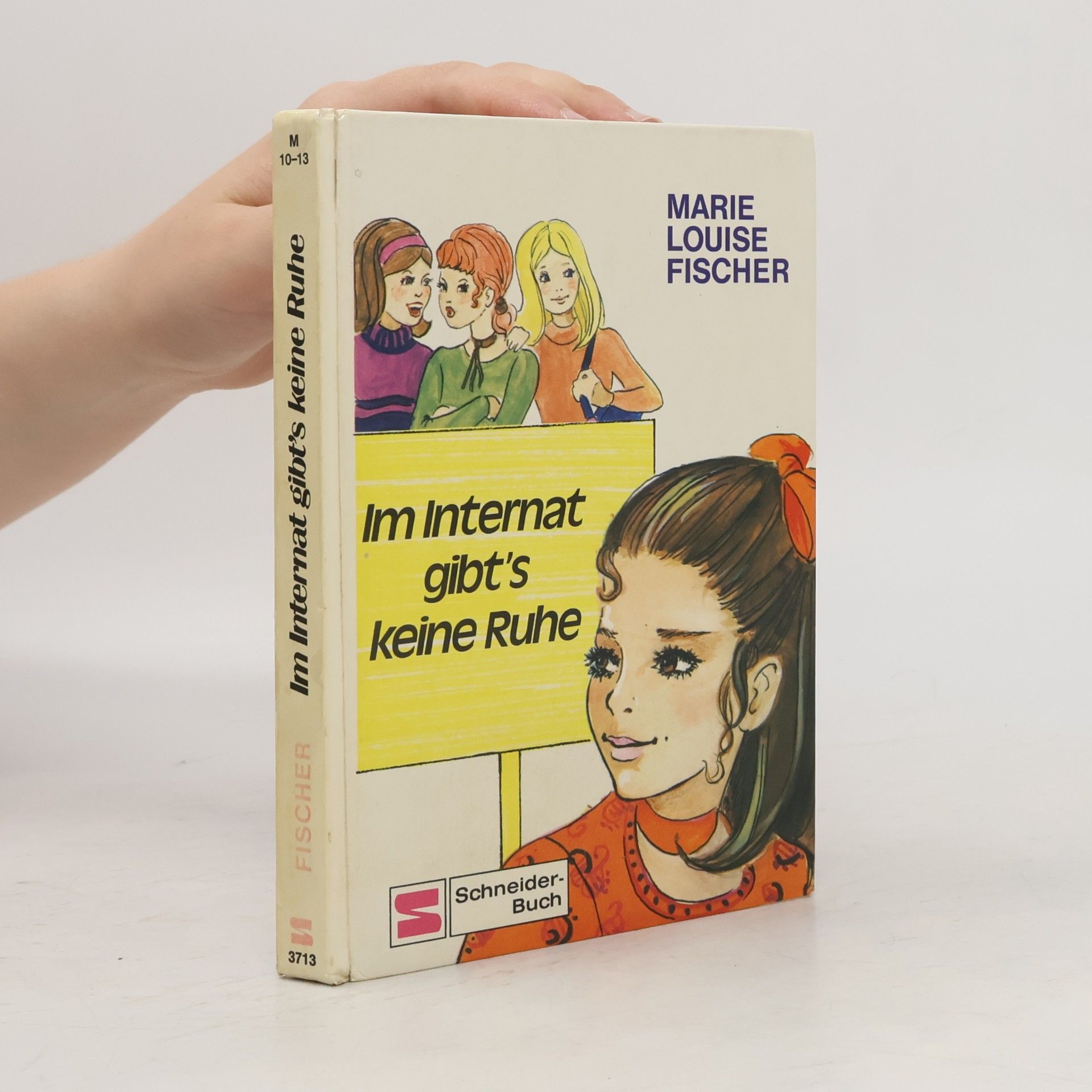 Marie Louise Fischer Im Internat gibt's keine Ruhe