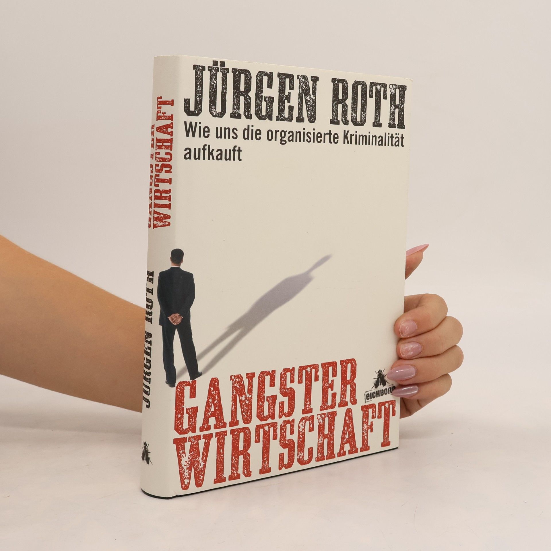 Jürgen Roth Gangsterwirtschaft