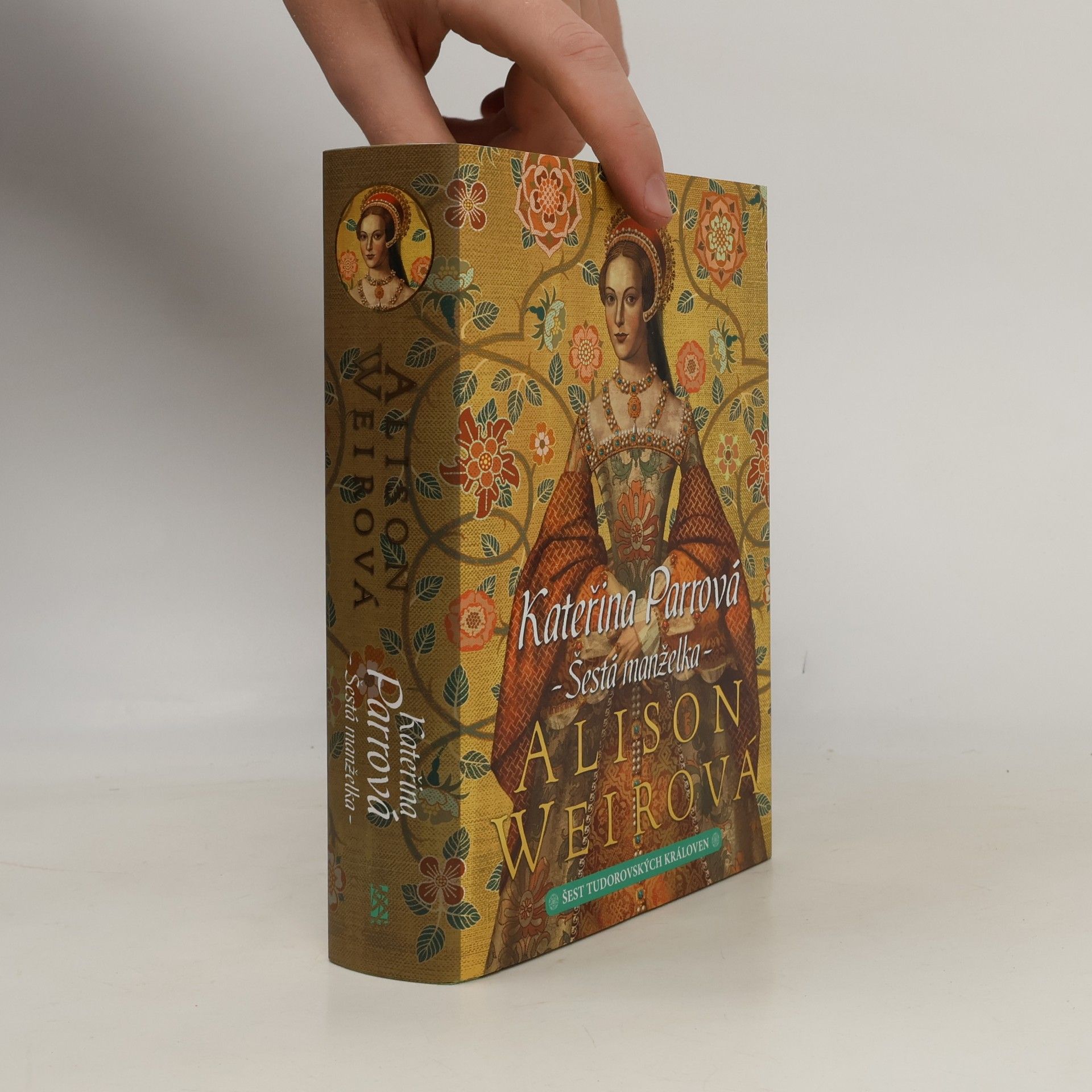 Šest tudorovských královen. Kateřina Parrová. Šestá manželka