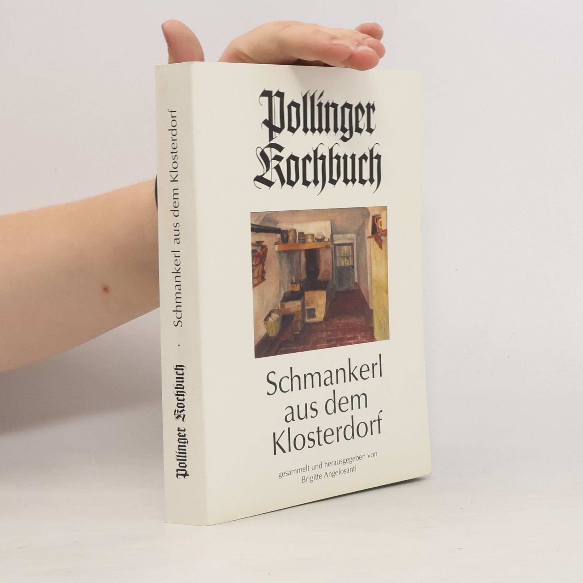 Pollinger Kochbuch 1. Schmankerl aus dem Klosterdorf
