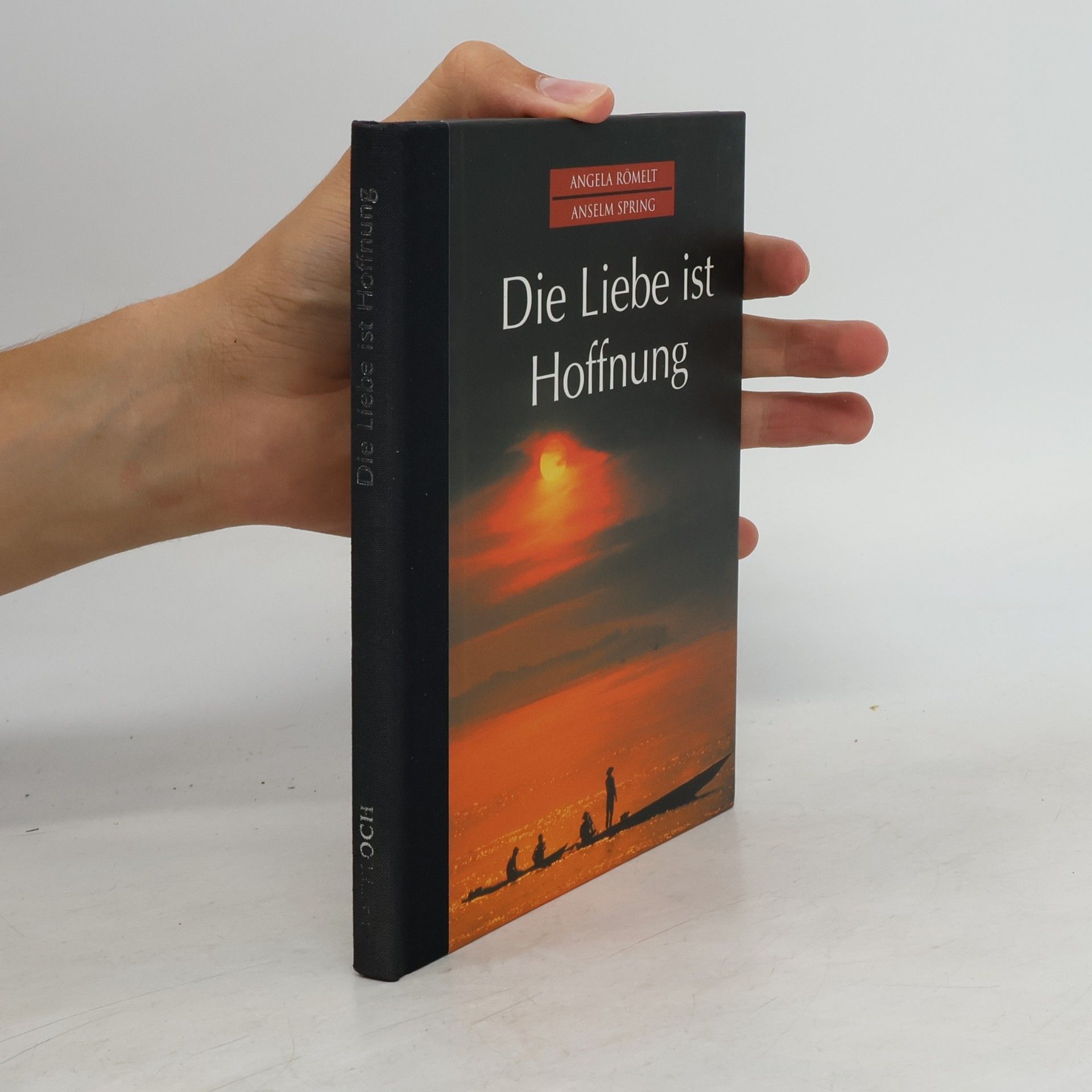 Angela Römelt Die Liebe ist Hoffnung