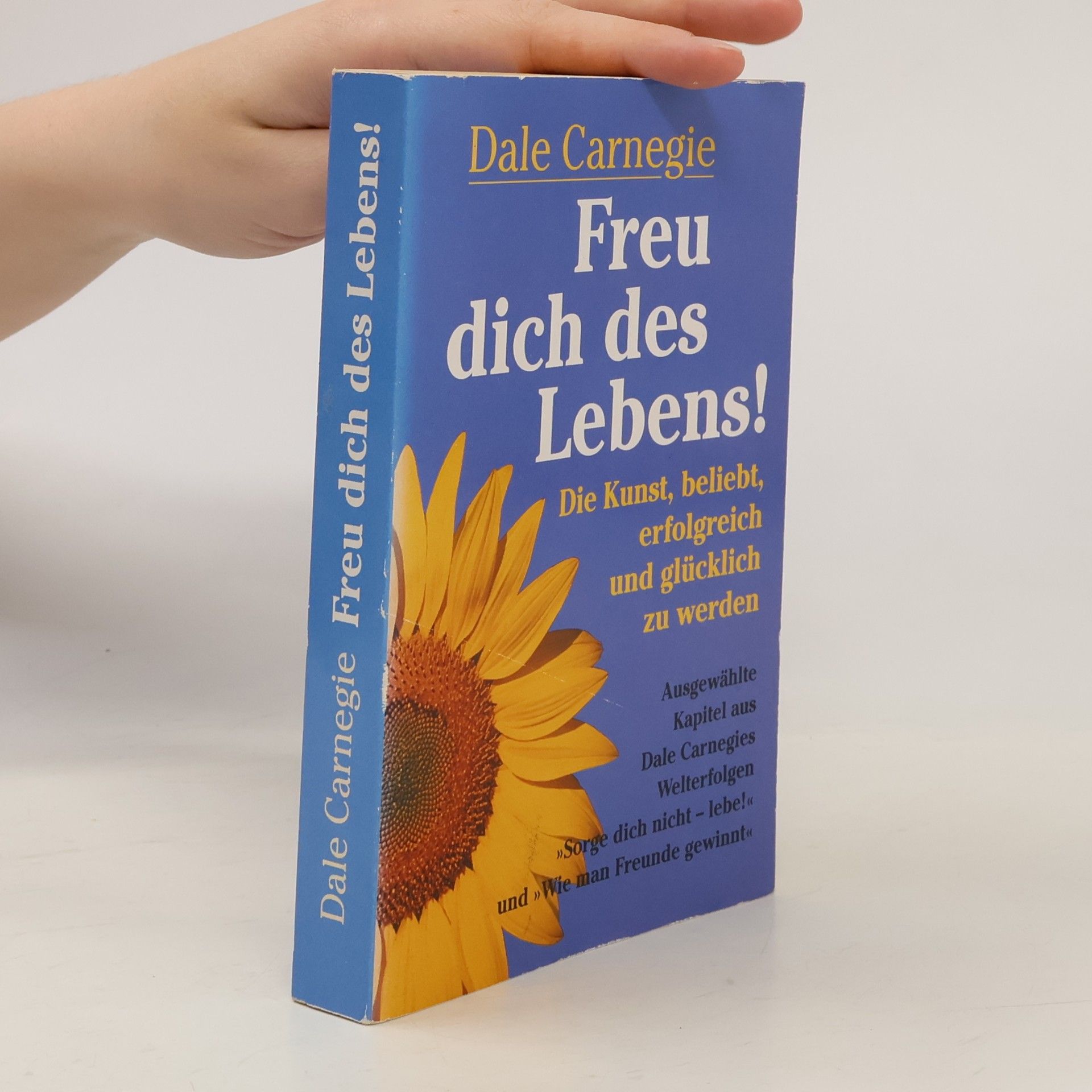 Dale Carnegie Freu dich des Lebens