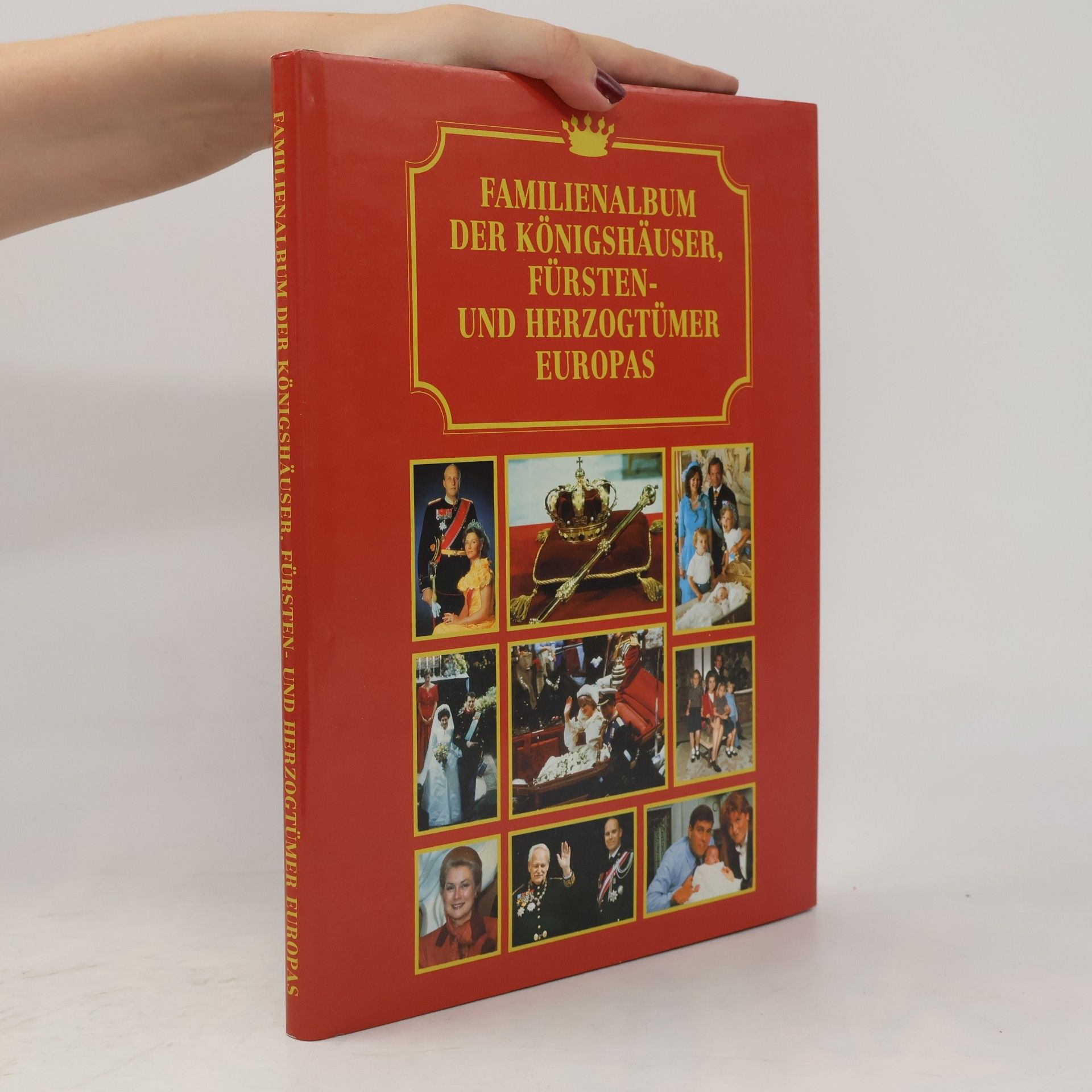 Autorenkollektiv Familienalbum der Königshäuser, Fürsten- und Herzogtümer Europas