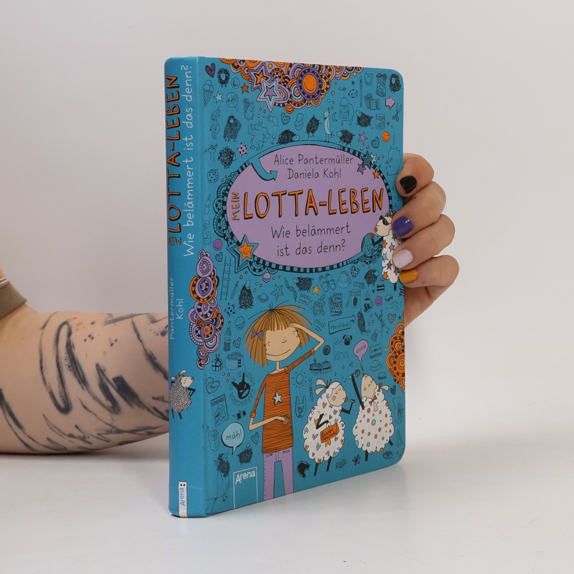 Alice Pantemüller Mein Lotta-Leben. Wie belämmert ist das denn?