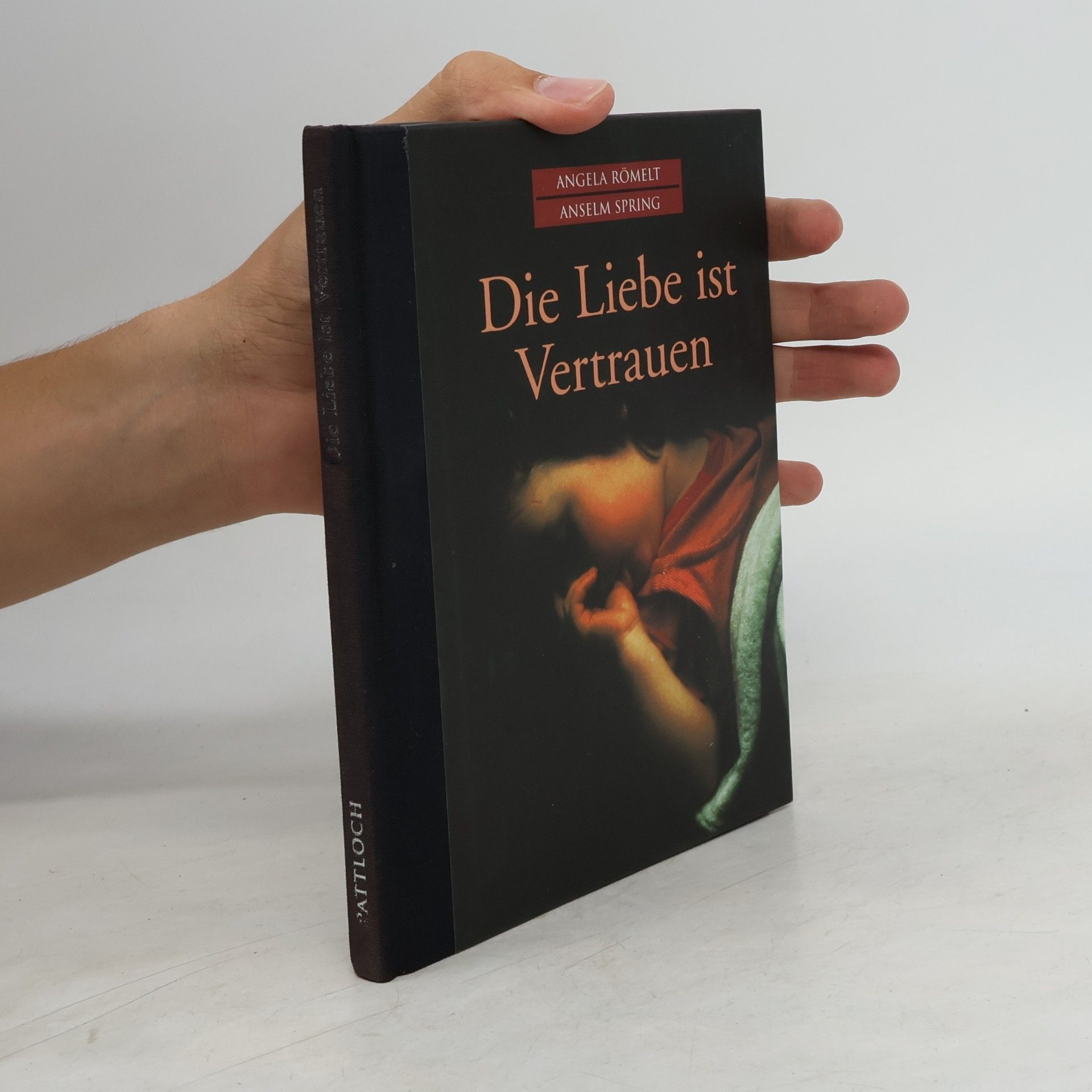 Angela Römelt Die Liebe ist Vertrauen
